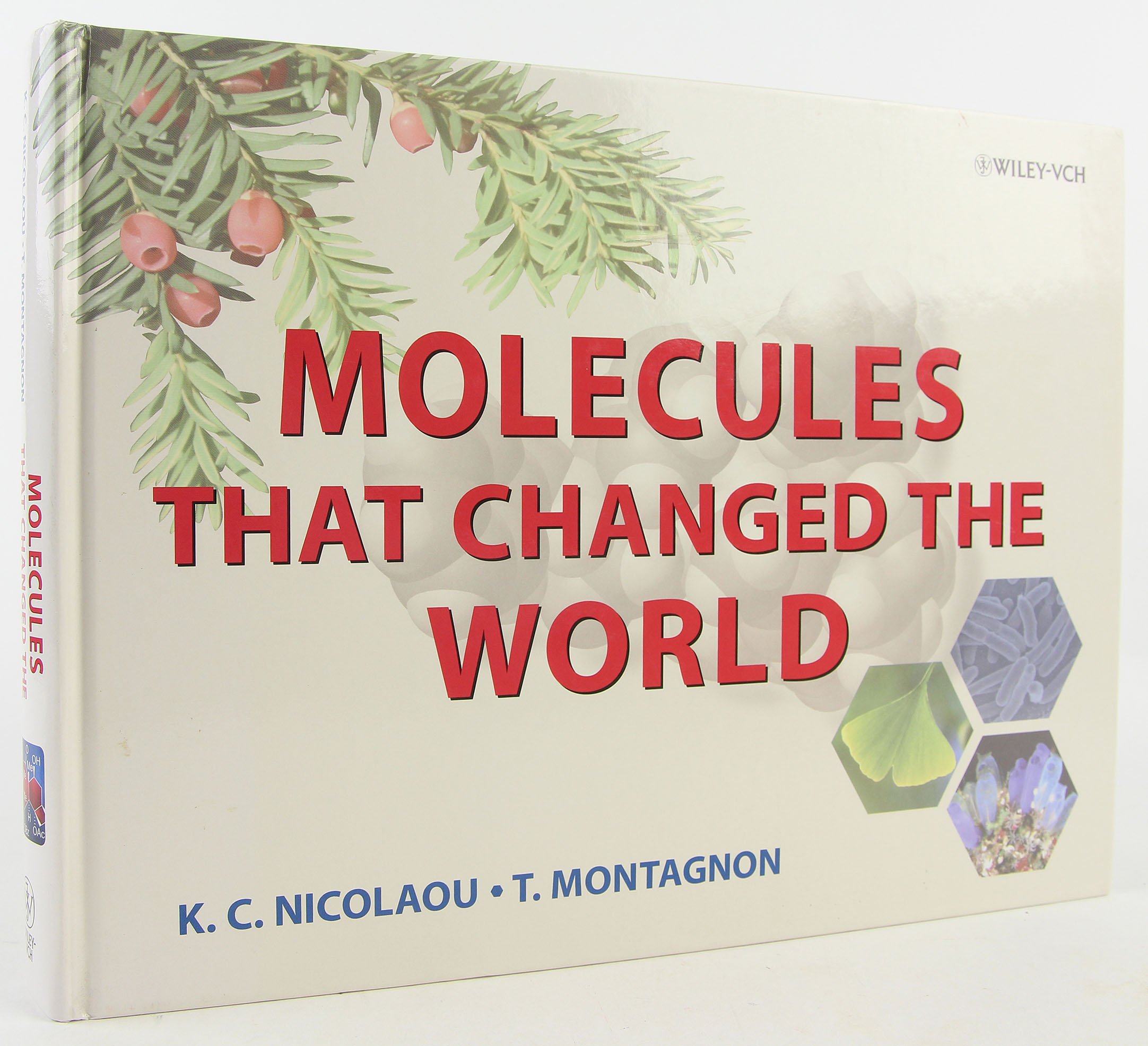 Molecules that Changed the World: A Brief History of the Art and Science of Synthesis and its Impacts on Society