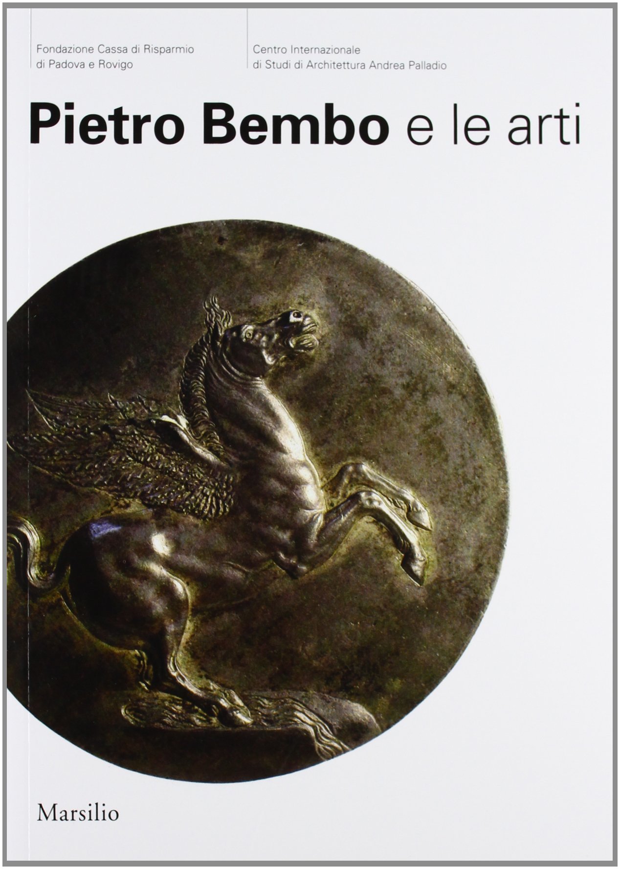 Pietro Bembo e le arti reliure soignée grand format pour historiens d'art