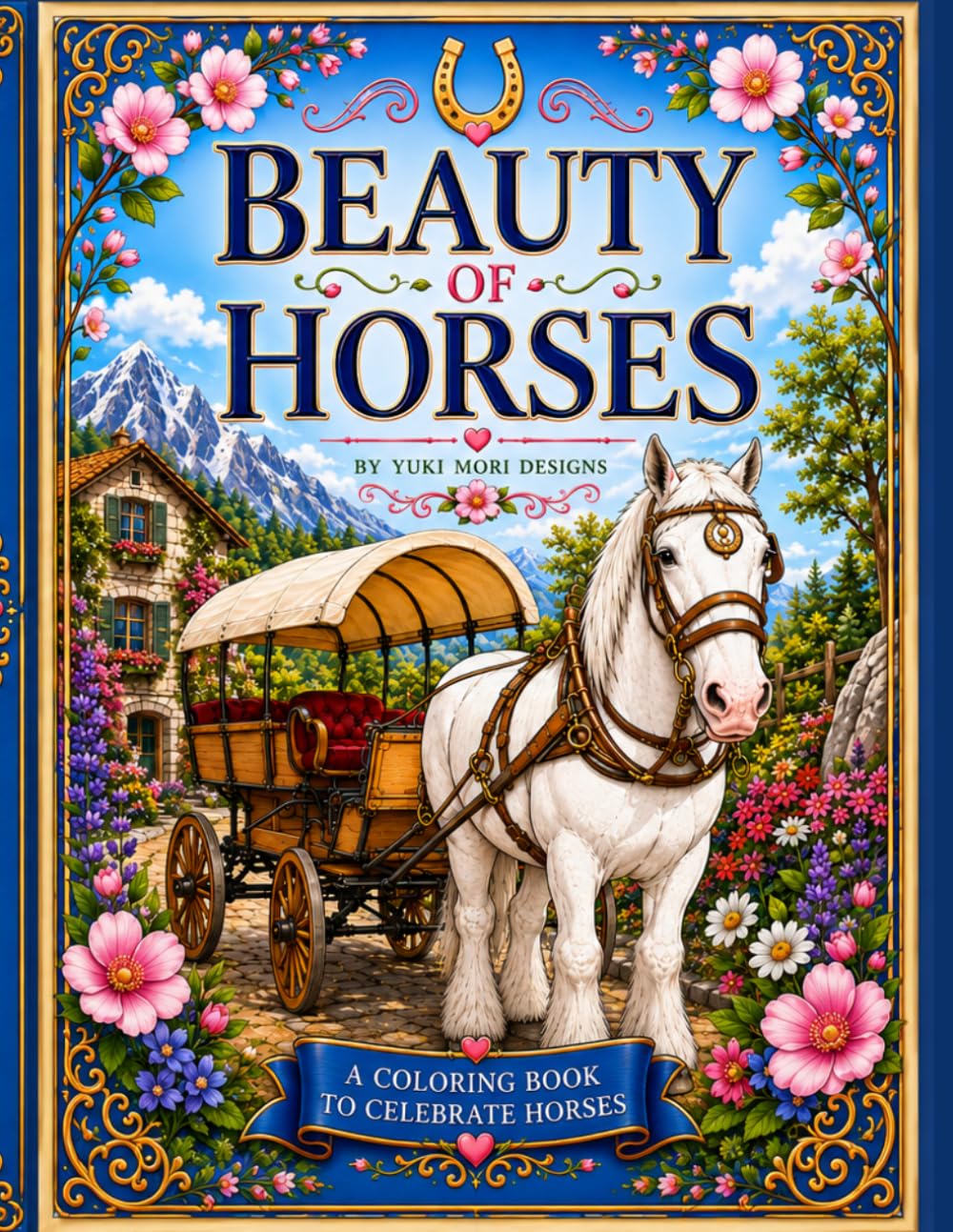 Beauty Of Horses: A Coloring Book To Celebrate Horses