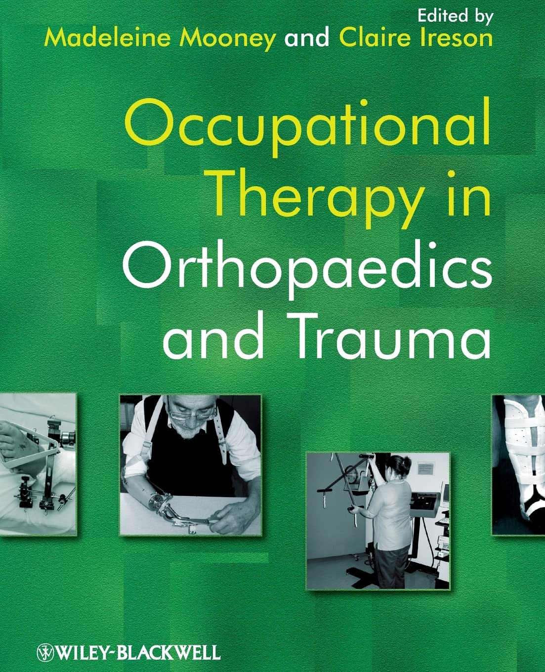 Occupational Therapy in Orthopaedics and Trauma Mooney Paperback Wiley–Blackwell