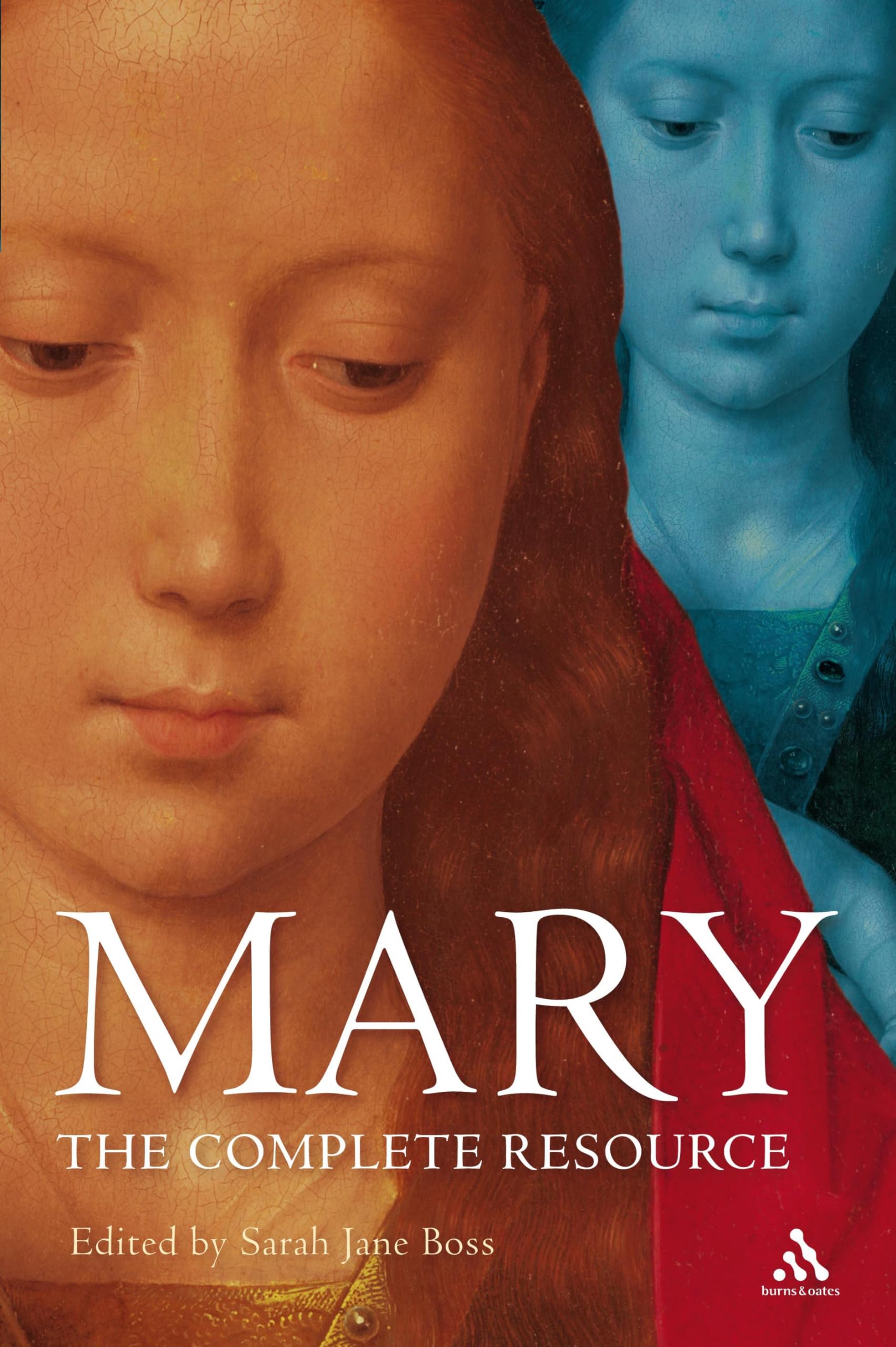 Mary: The Complete Resource