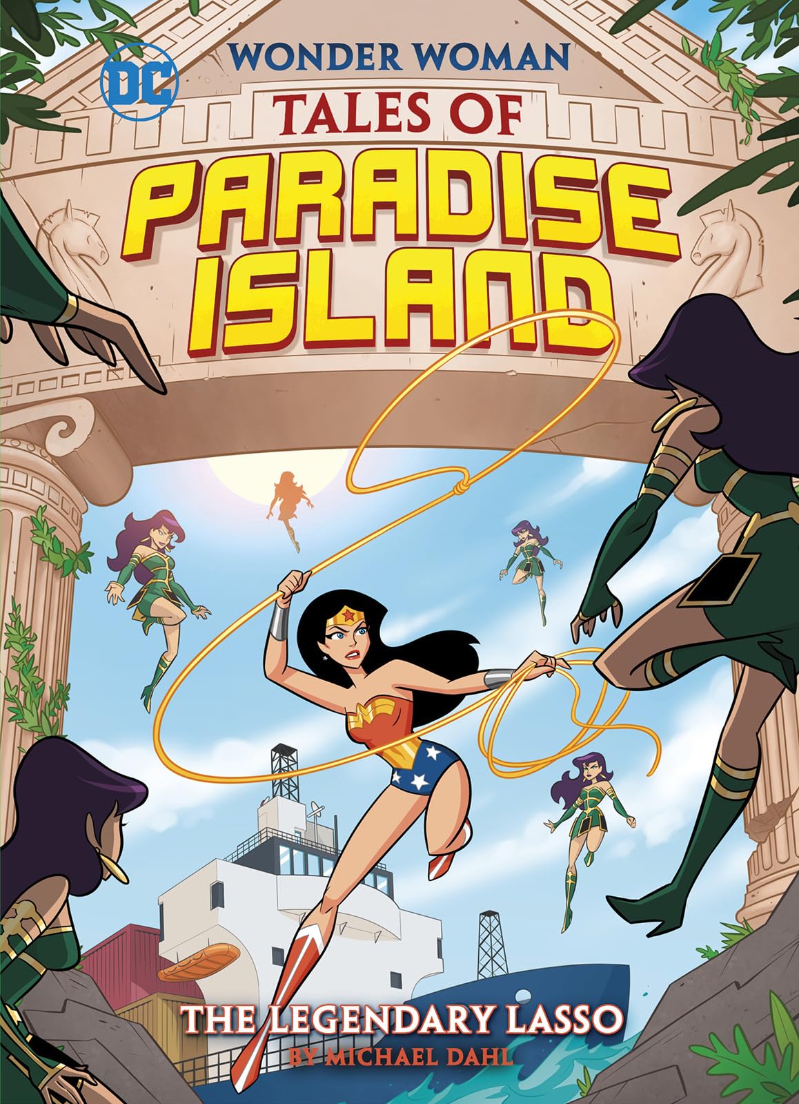 The Legendary Lasso (Wonder Woman Tales of Paradise Island) Paperback – August 1, 2018