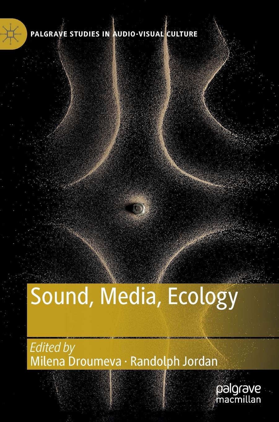 Sound, Media, Ecology (Palgrave Studies in Audio-Visual Culture)