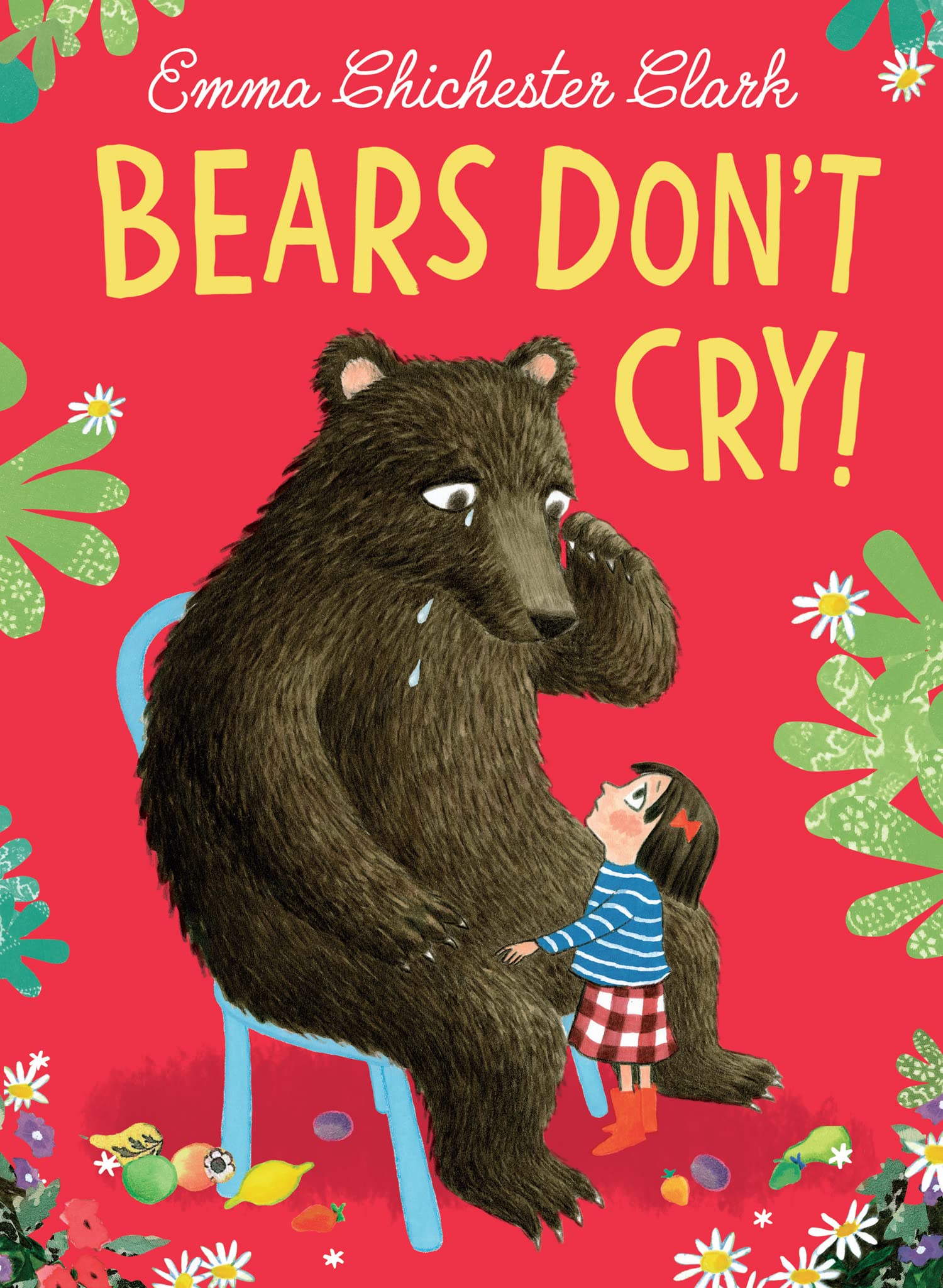 Bears Don’t Cry!: The heart-warming and beautifully illustrated sequel to Bears Don’t Read! Perfect for children and parents