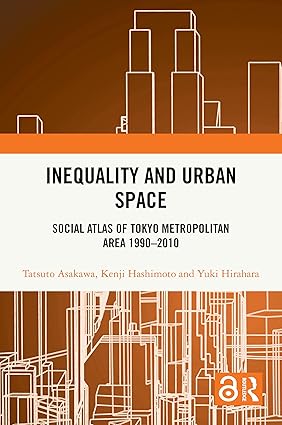 Inequality and Urban Space Social Atlas of Tokyo Metropolitan Area 1990–2010-Wow! eBook