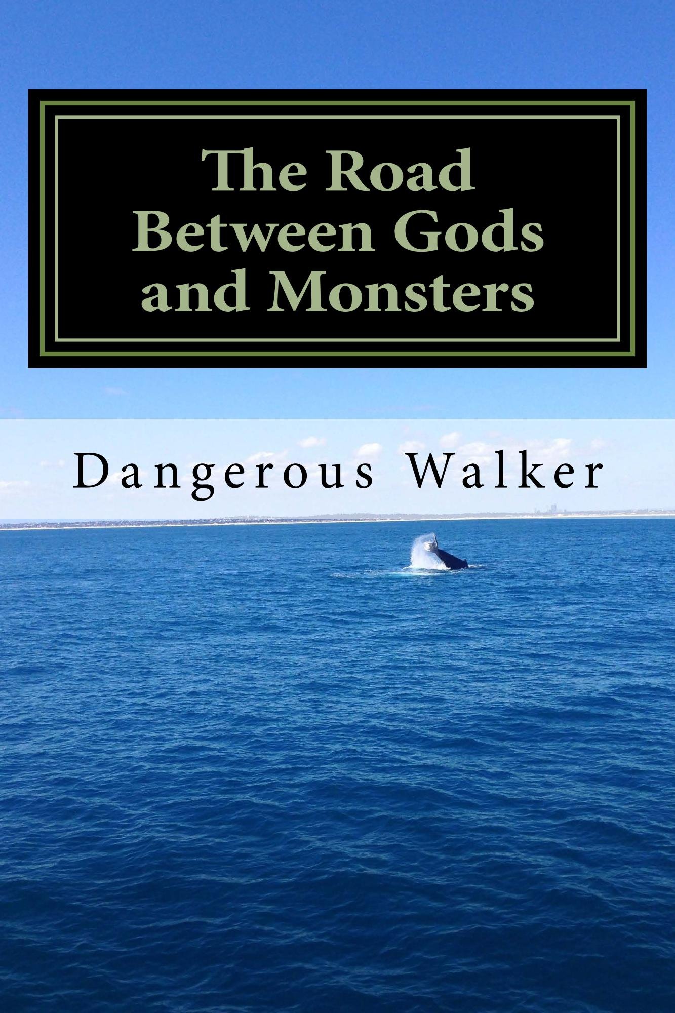 The Road Between Gods and Monsters (The Book of Five Worlds 3)