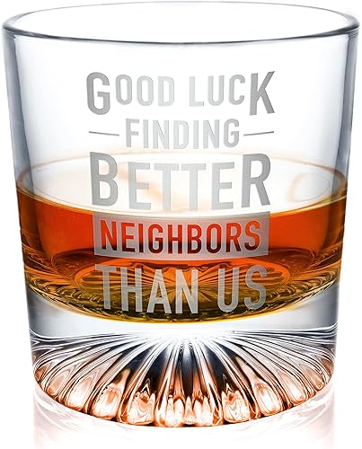 Good Luck Finding Better Neighbors Than Us - Vasos de whisky - Divertido regalo de despedida para el mejor vecino que se muda vasos de 10.5 onzas