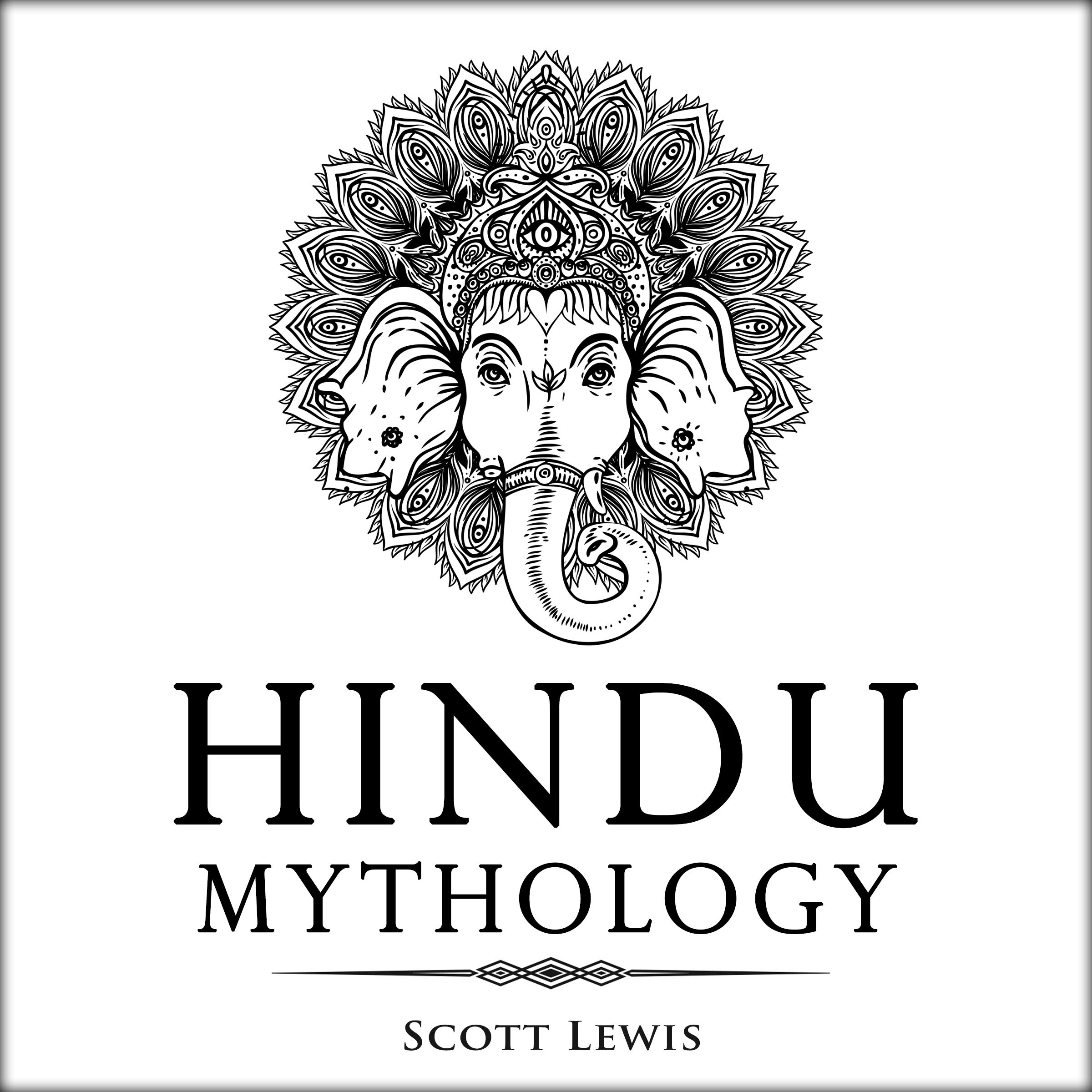 Hindu Mythology: Classic Stories of Hindu Myths, Gods, Goddesses, Heroes and Monsters