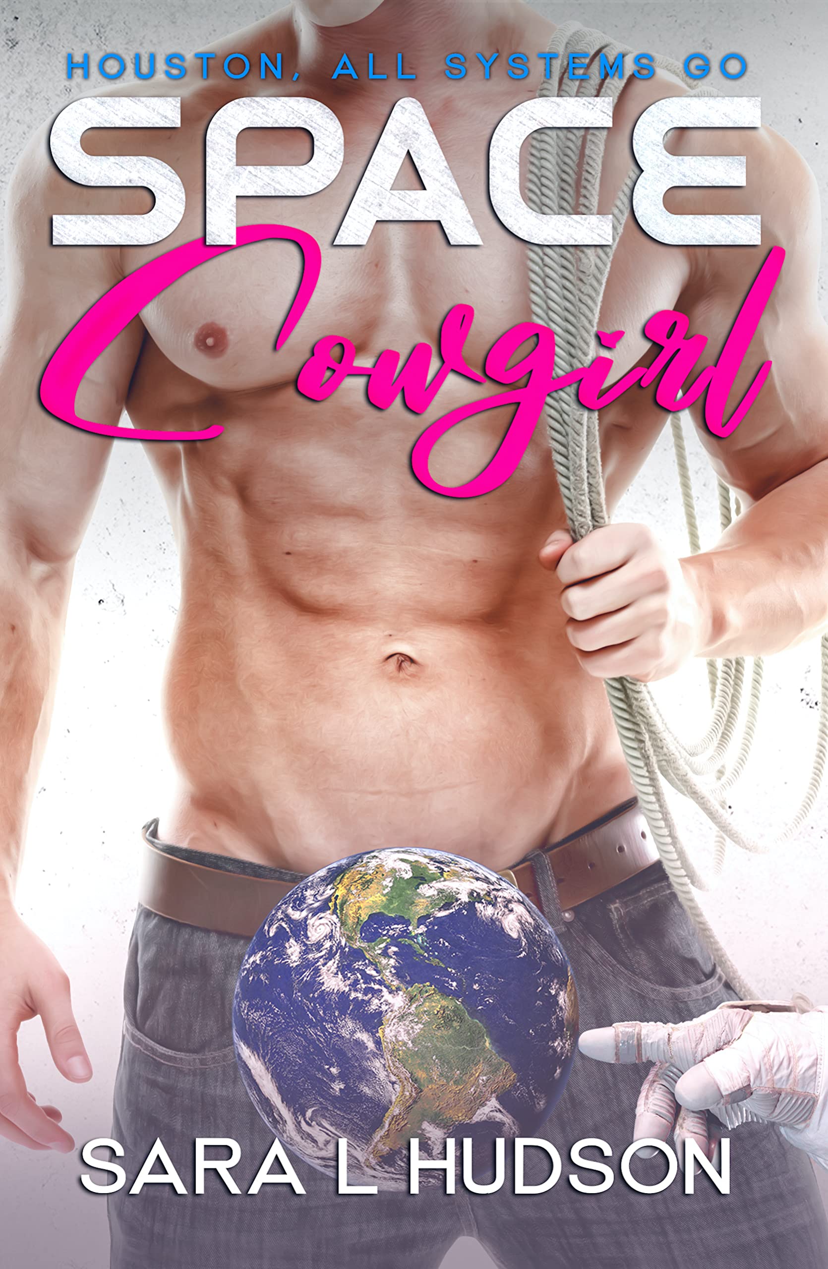 Space Cowgirl: Houston, All Systems GO (Space Series Book 2)