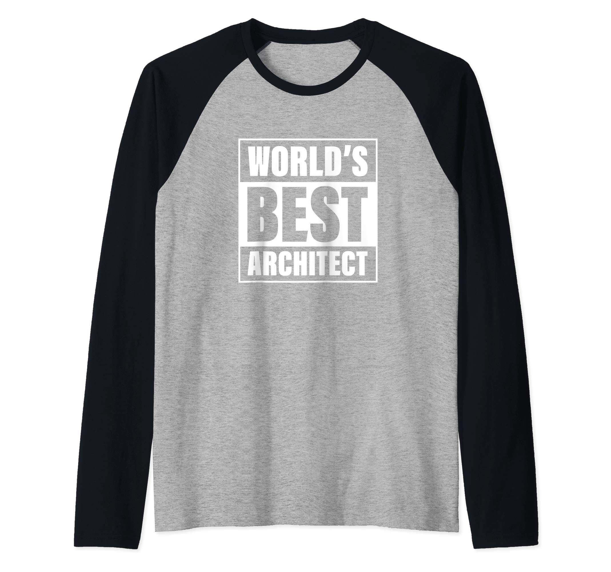 Architect AttireWorld's Best Architect Engineer Designer Architecture Dad Raglan Baseball Tee