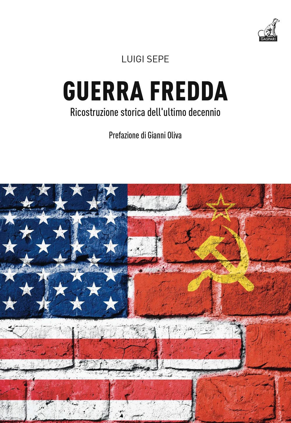 Guerra Fredda. Ricostruzione Storica Dell'ultimo Decennio - 4