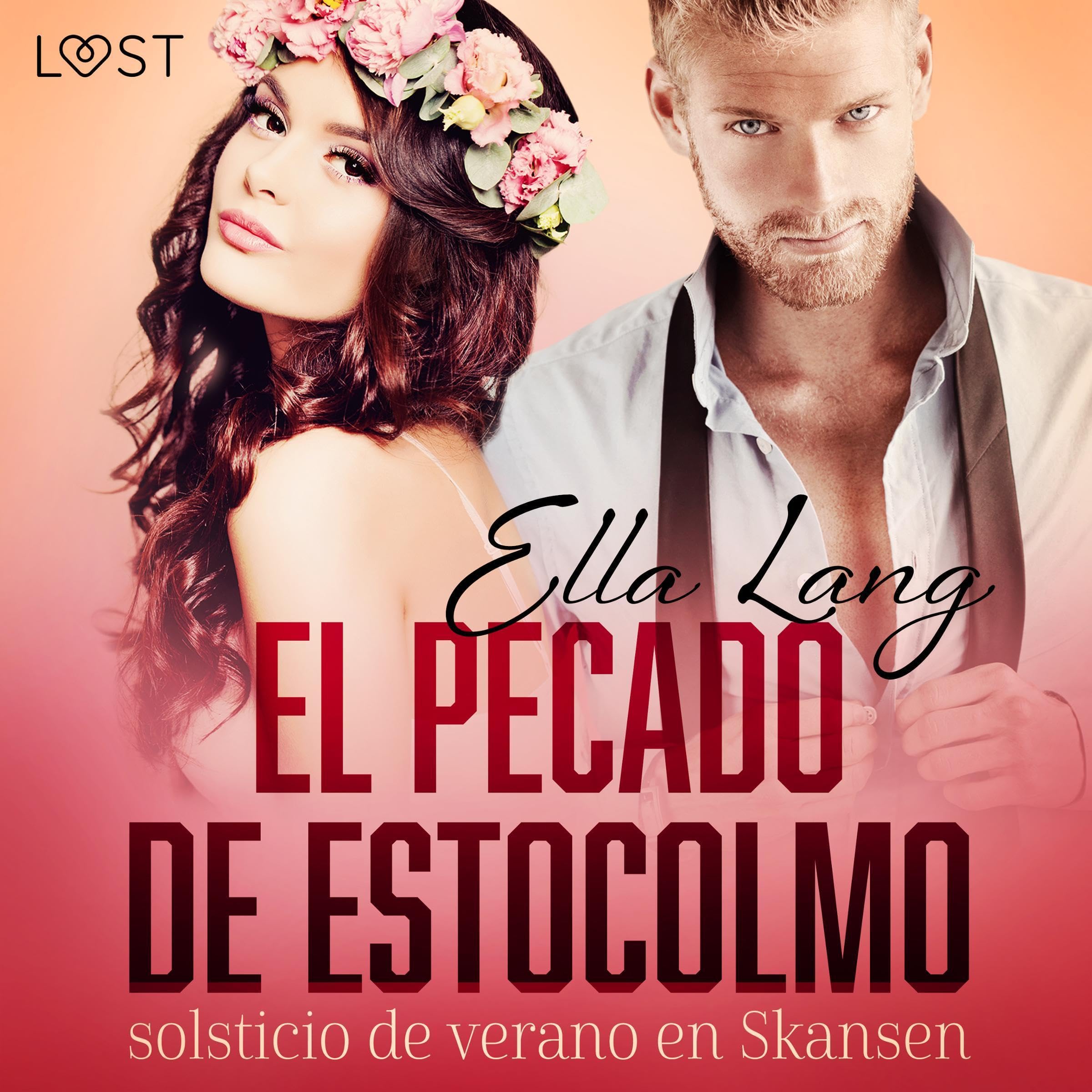 El pecado de Estocolm. Solsticio de verano en Skansen - una novela erótica