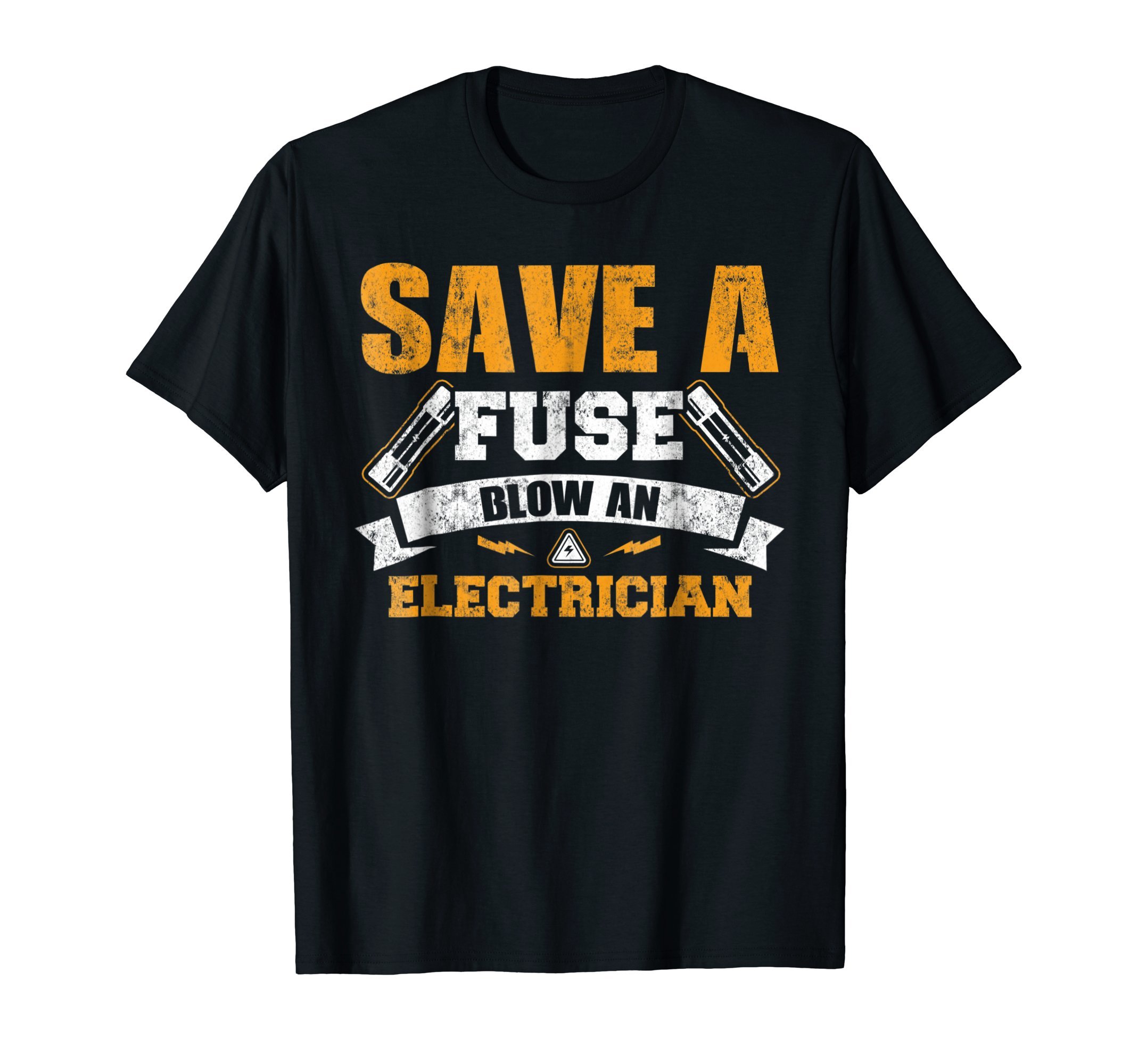 Funny Electrician ShirtsSave a Fuse Blow an Electrician T Shirt T-ShirtOEKO-TEX STANDARD 100