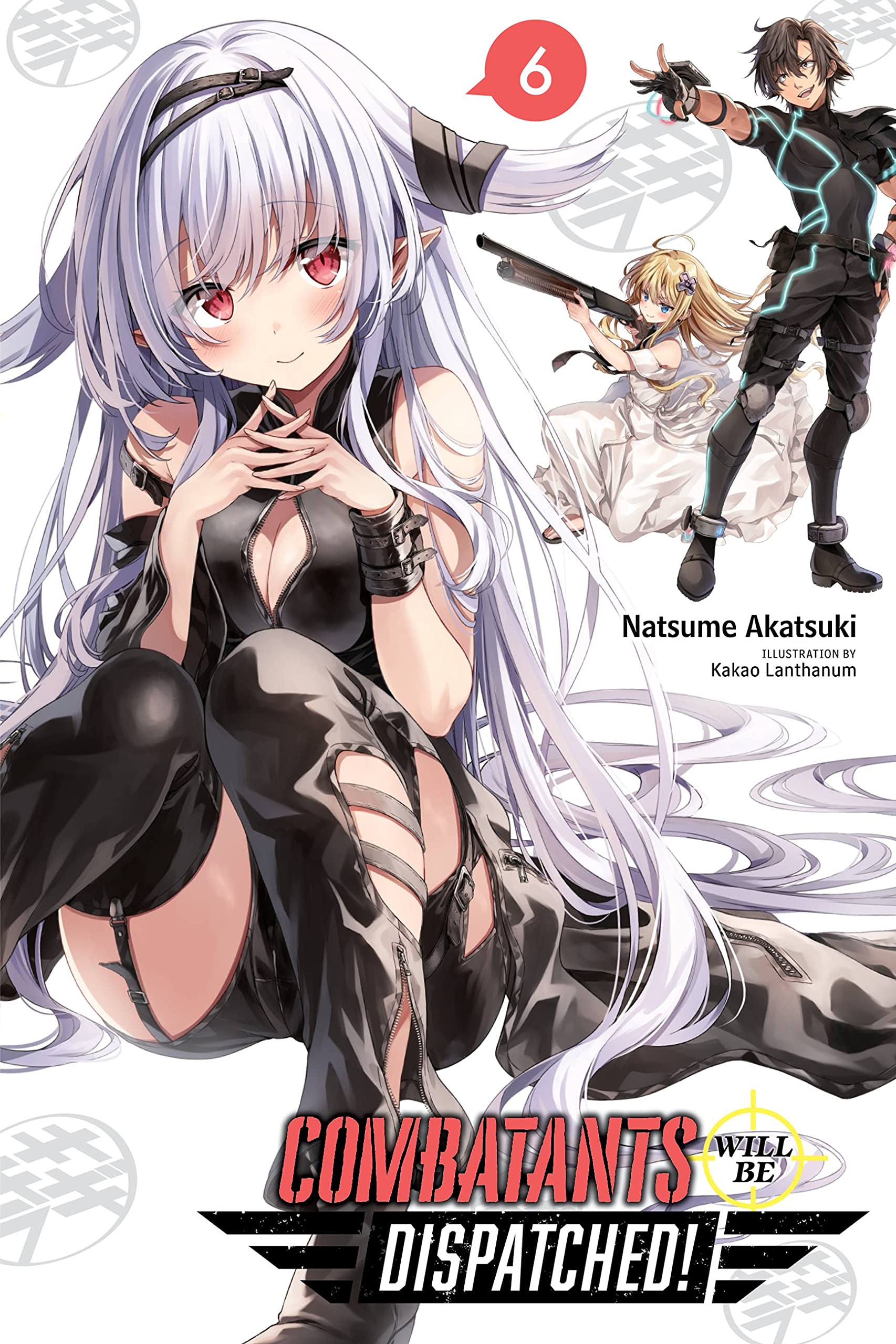 Combatants Will Be Dispatched!, Vol. 6 (COMBATANTS WILL BE DISPATCHED LIGHT NOVEL SC)