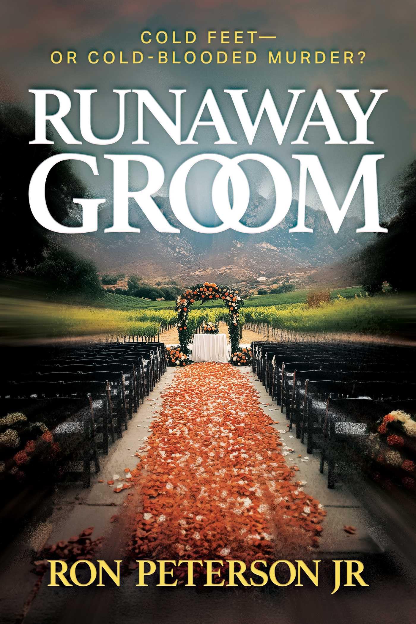Runaway Groom: Cold Feet—or Cold-Blooded Murder?