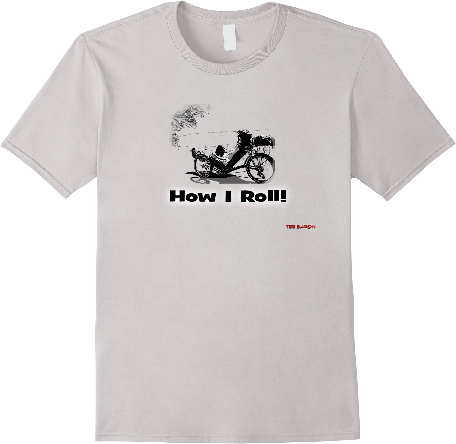 Recumbent Trike Tee - How I Roll
