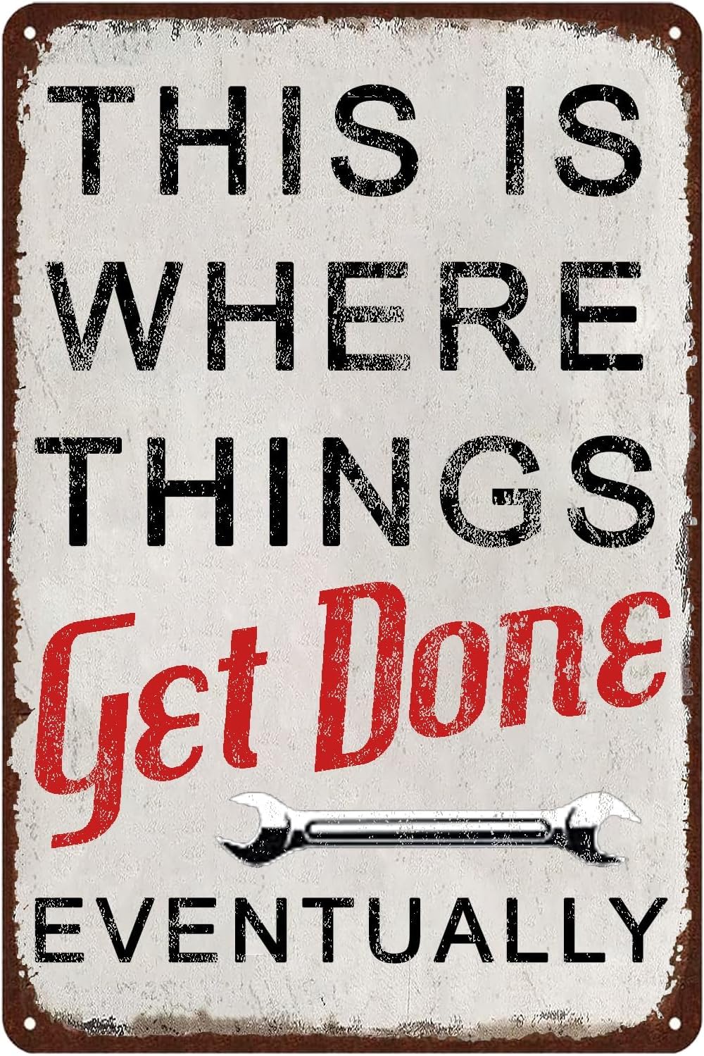 Anceky This Is Where Things Get Done Eventually Vintage Tin Sign Garage Signs For Men, Rustic Metal Signs Home Bar Cafe Wall Decor 5.5x8 Inch