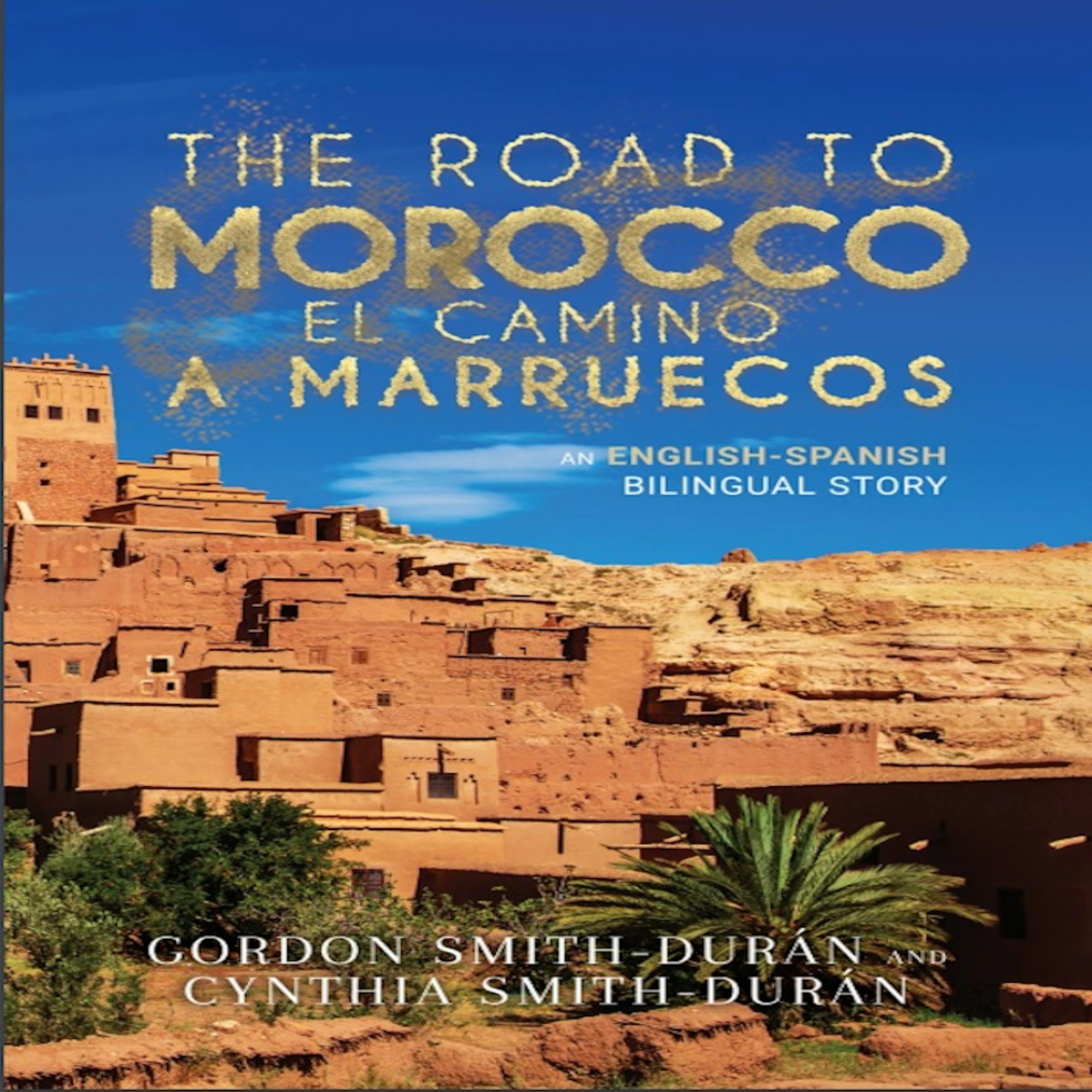 The Road to Morocco (Spanish Edition)
