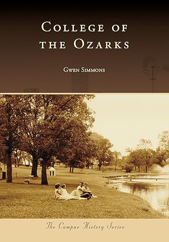 College of the Ozarks (Campus History) - Gwen Simmons