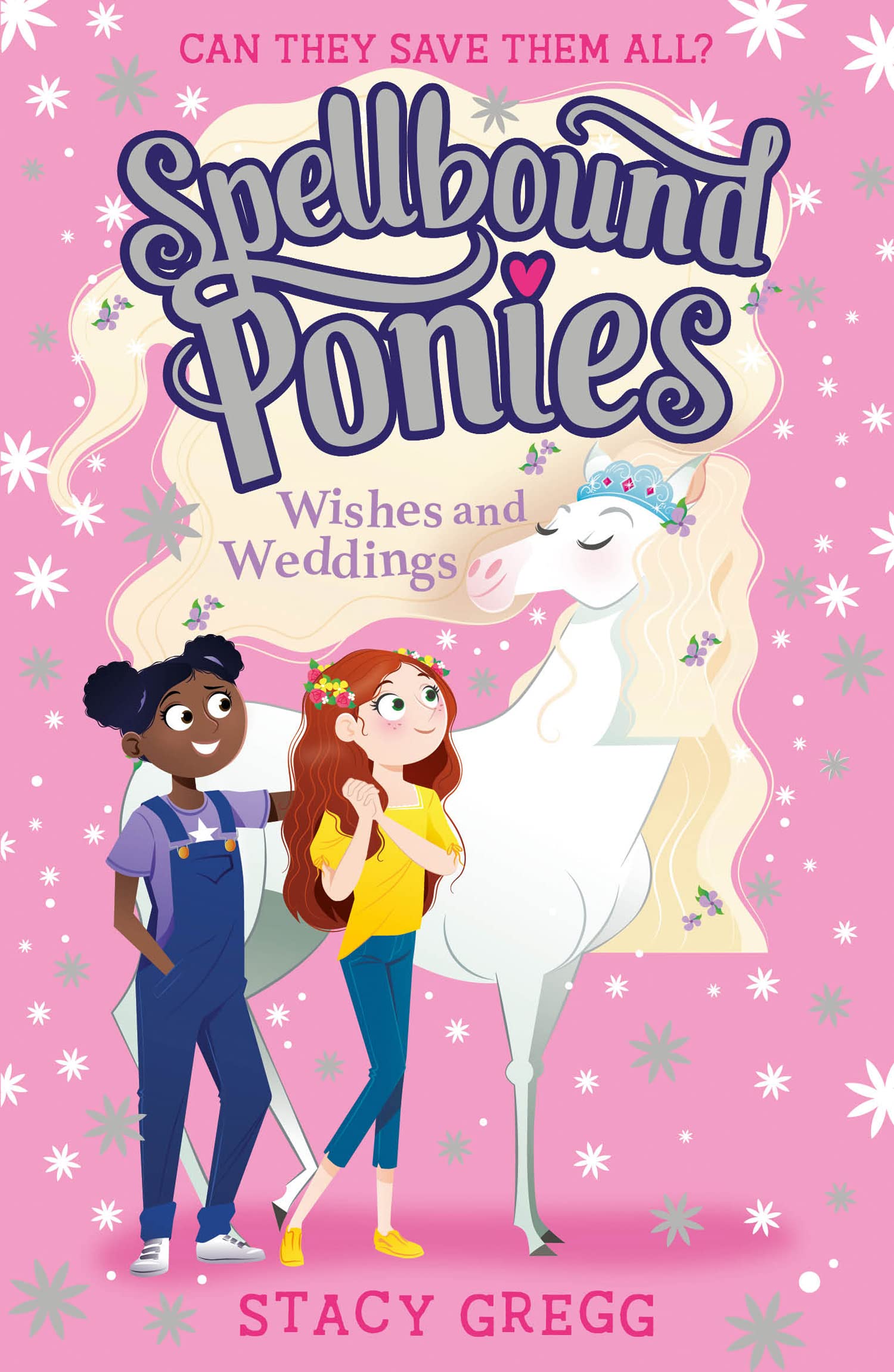 Wishes and Weddings: A Delightful Children's Story of Magical Ponies and Secret Spells: Book 3 (Spellbound Ponies)
