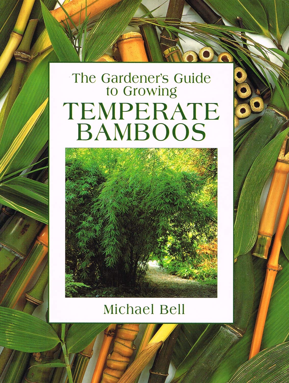 The Gardener's Guide to Growing Temperate Bamboos