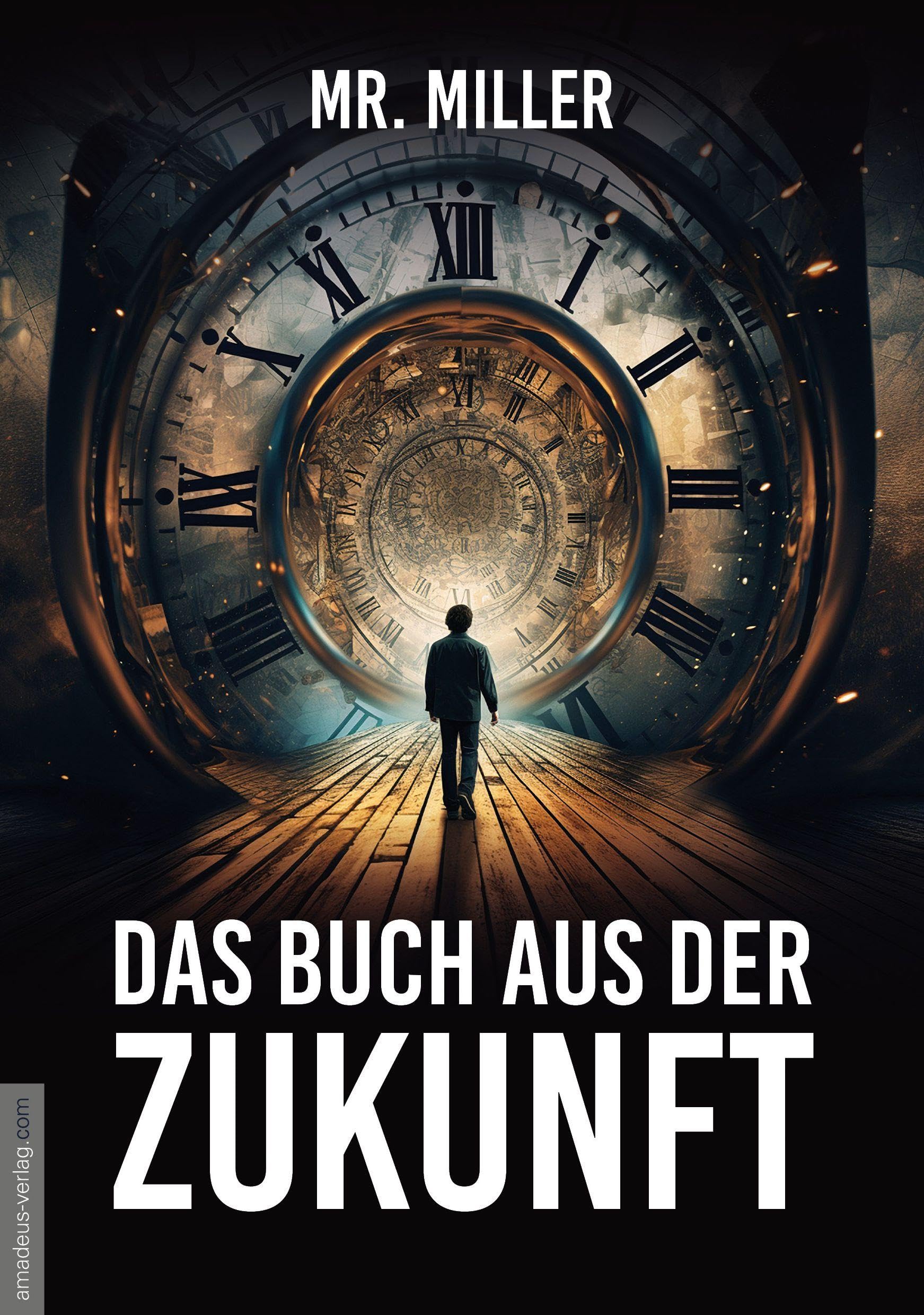 Das Buch aus der Zukunft: Zeitreisende leben unter uns – und sie