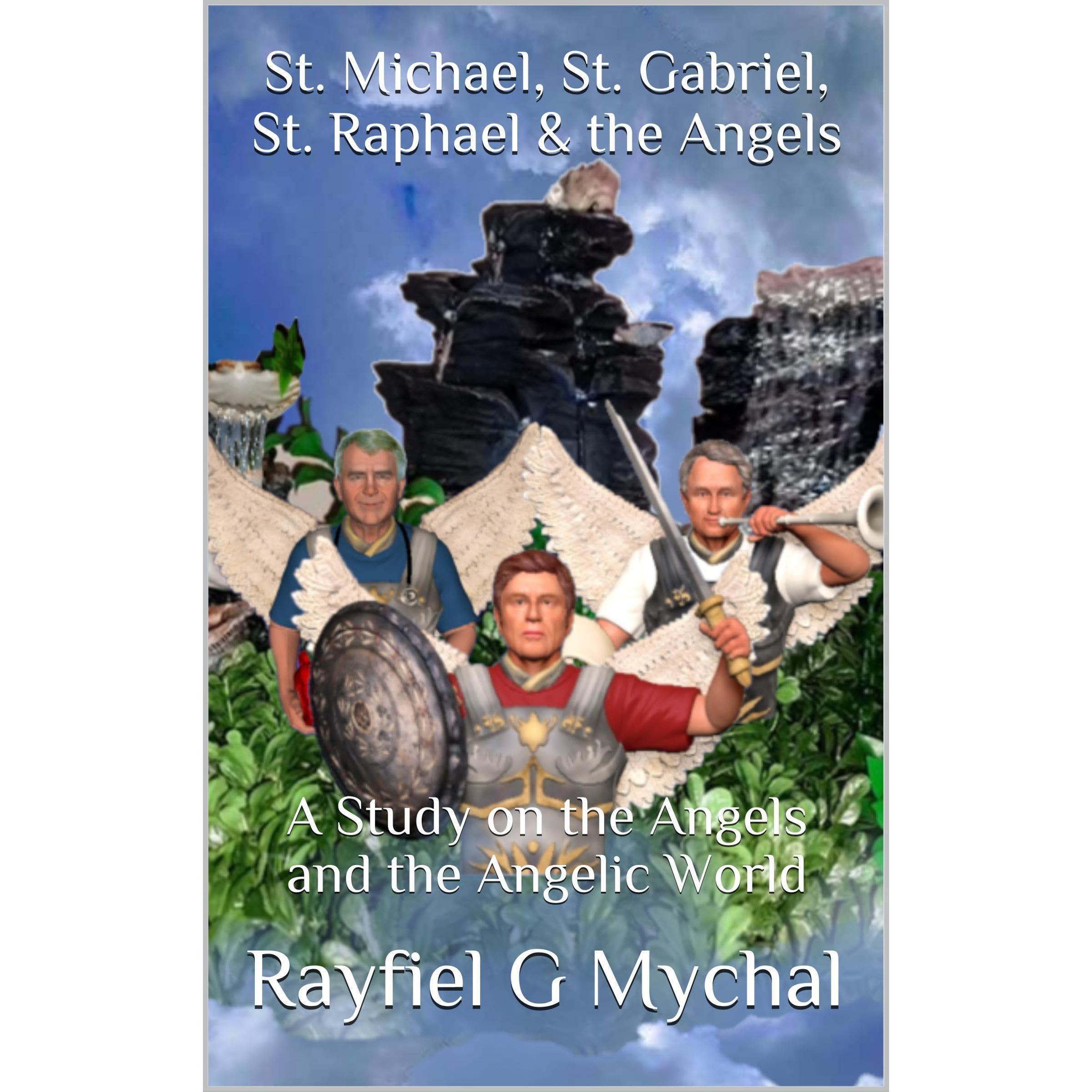 St. Michael, St. Gabriel, St. Raphael & the Angels