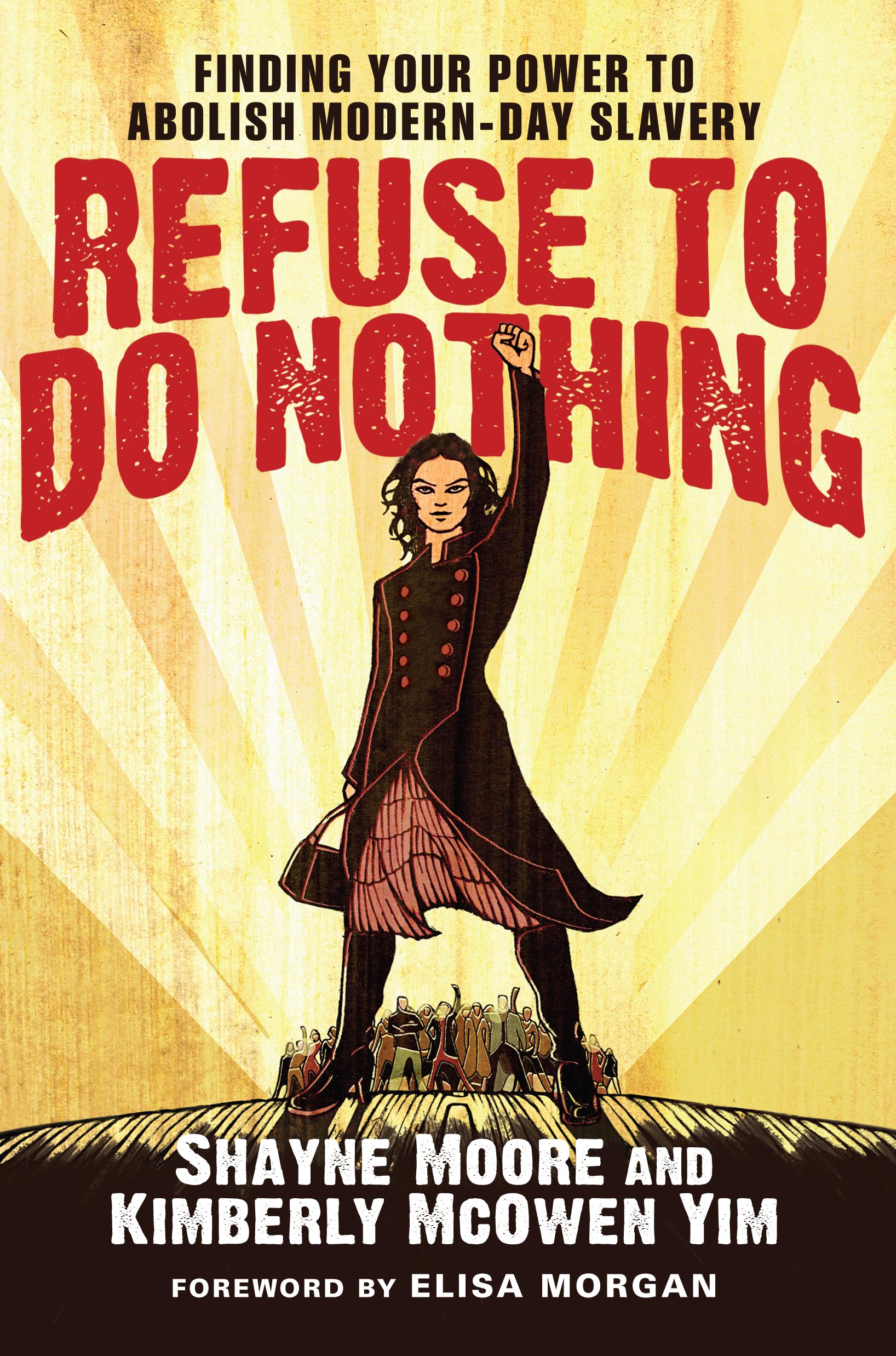Buy Refuse to Do Nothing: Finding Your Power to Abolish Modern-Day Slavery — BookShops.in