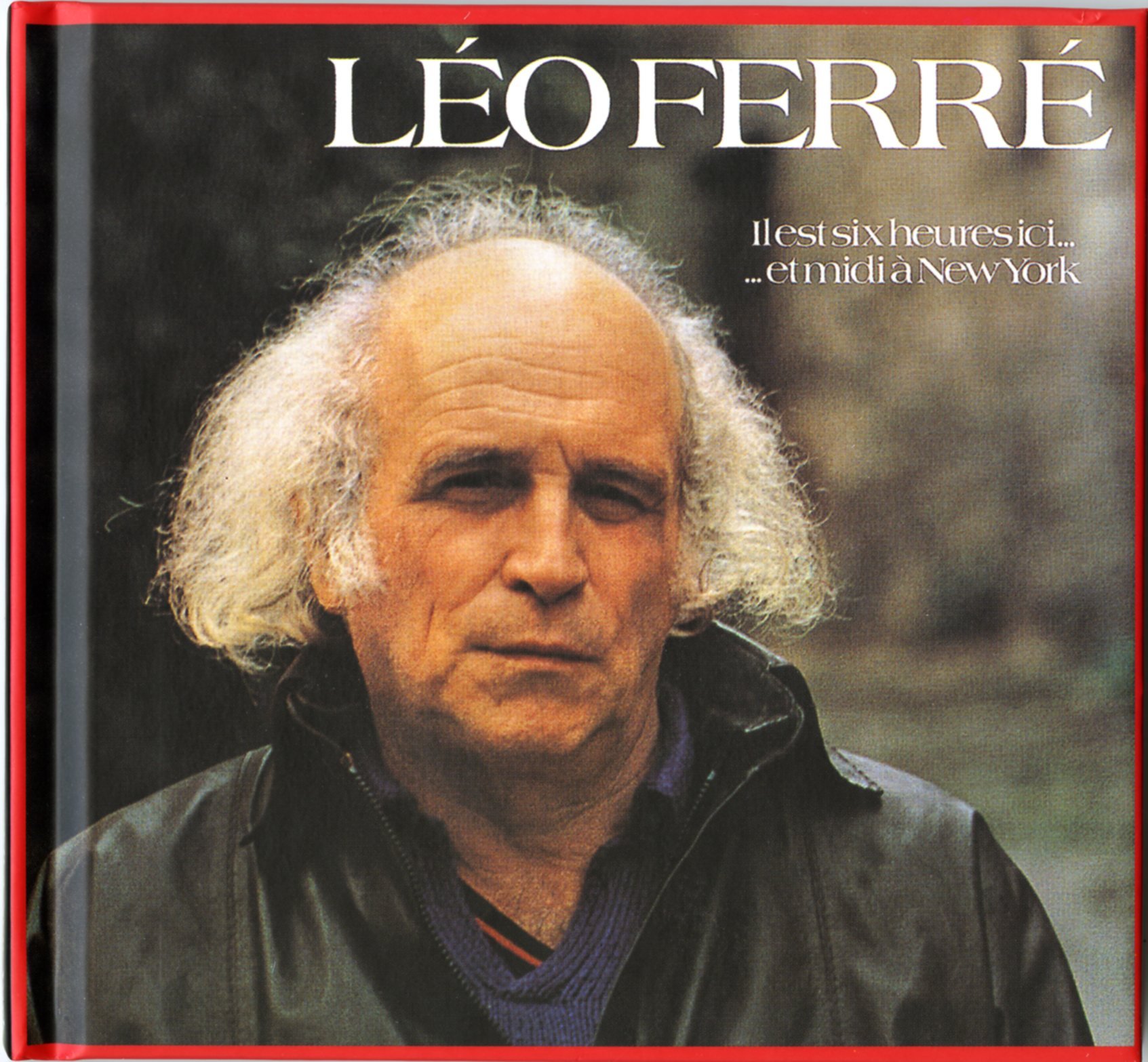 Leo Ferre - Il Est Six Heures Ici...Et Midi A N