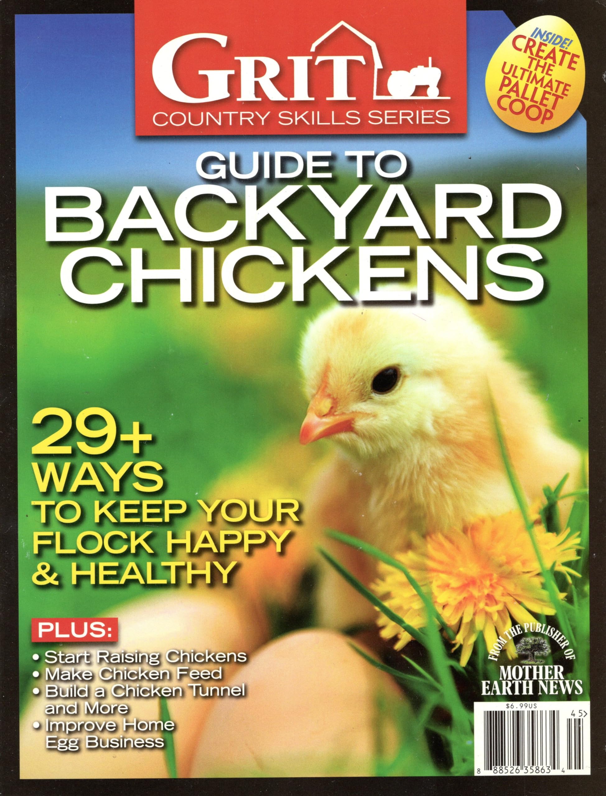 Guide To Backyard Chickens Magazine Spring 2024 (29+ Ways To Keep Your Flock Happy & Healthy)