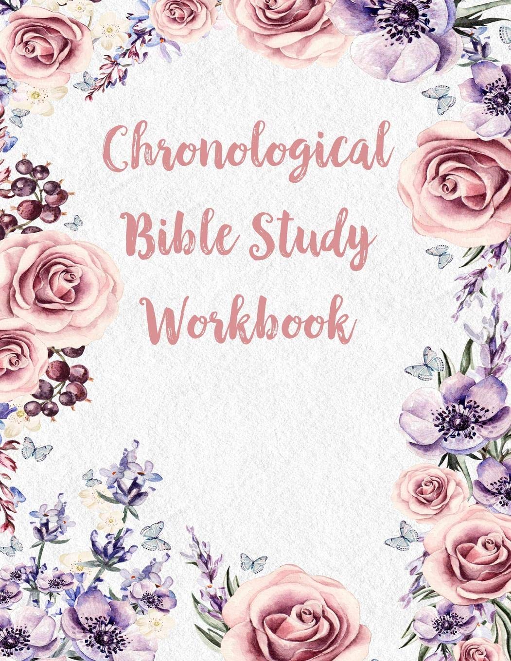 Chronological Bible Study Workbook: Daily Scripture Journal with Prompt Questions