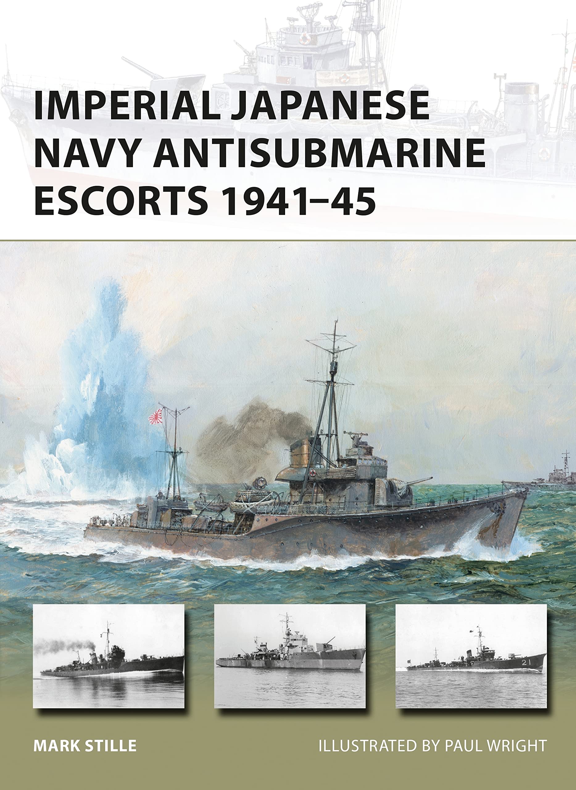 Imperial Japanese Navy Antisubmarine Escorts 1941-45: 248 (New Vanguard)