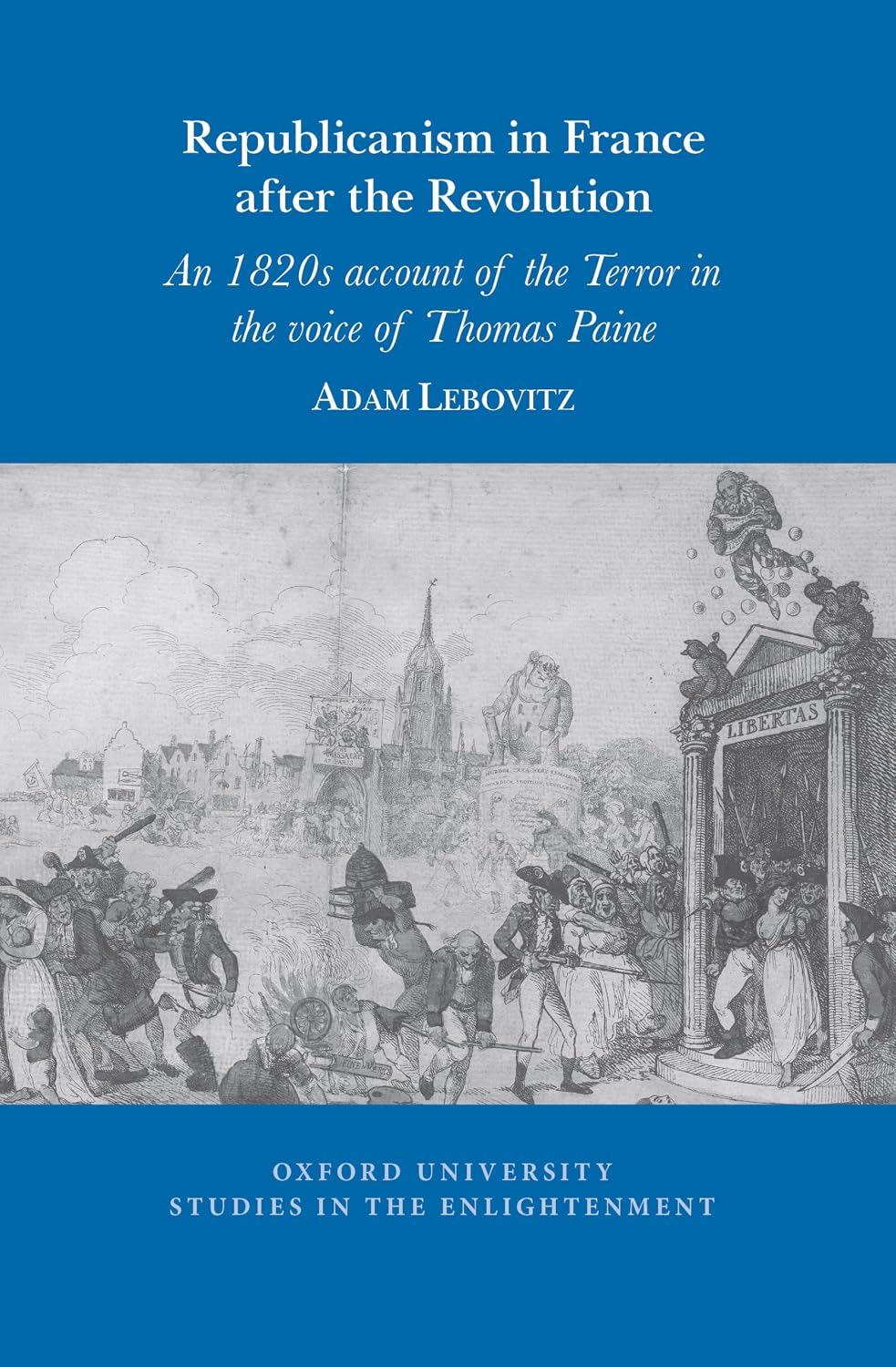 Republicanism in France after the Revolution: An 1820s account of the Terror in the voice of Thomas Paine (Oxford University Studies in the Enlightenment, 2026:08)