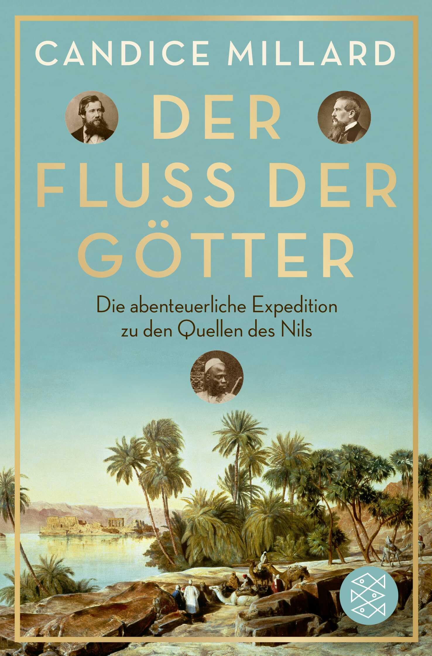 Der Fluss der Götter: Die abenteuerliche Expedition zu den Quellen des Nils: 12