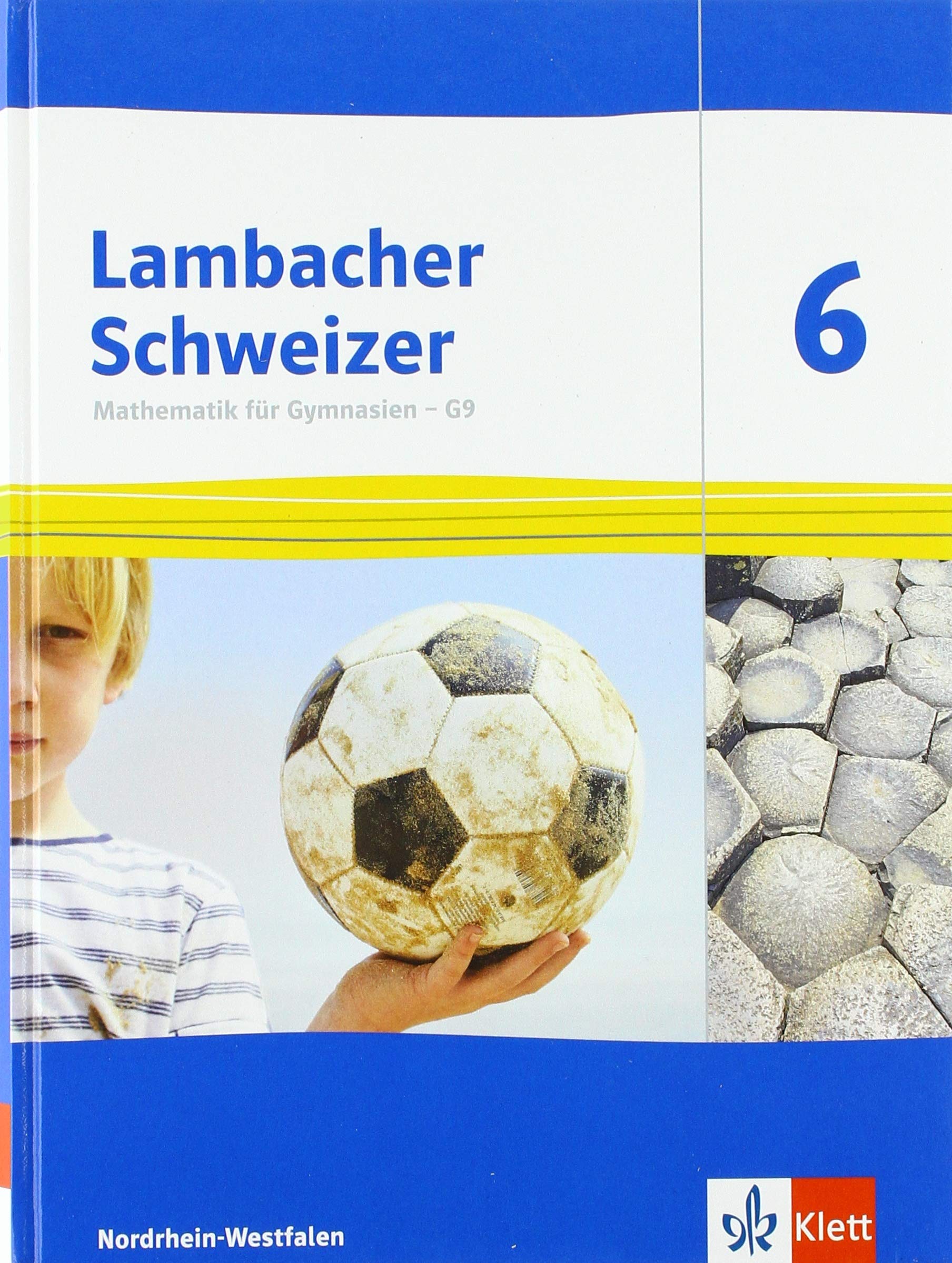 Lambacher Schweizer Mathematik 6 - G9. Ausgabe Nordrhein-Westfalen. Schülerbuch: Schülerbuch Klasse 6