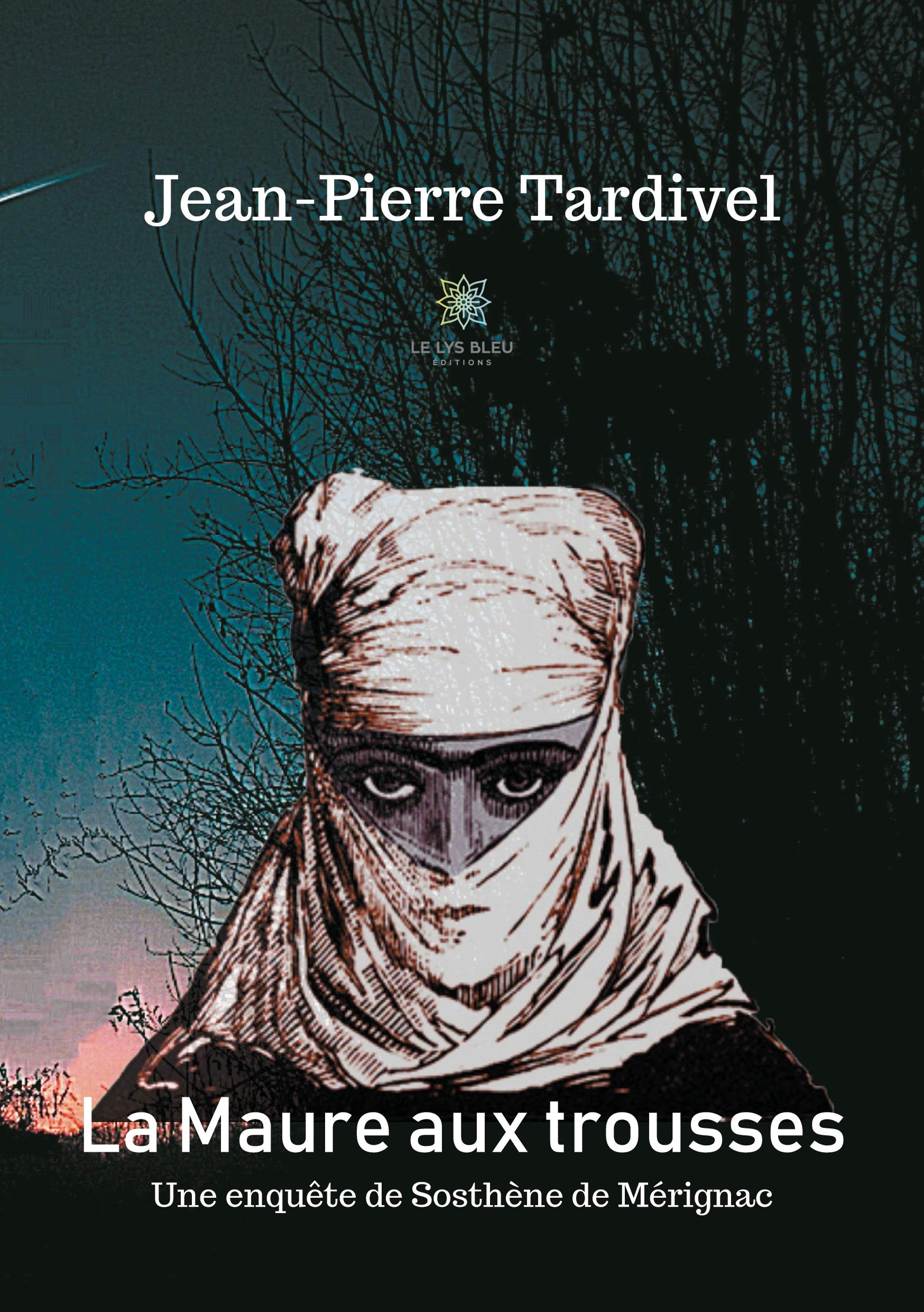 La Maure aux trousses: Une enquête de Sosthène de Mérignac (LE LYS BLEU) (French Edition)