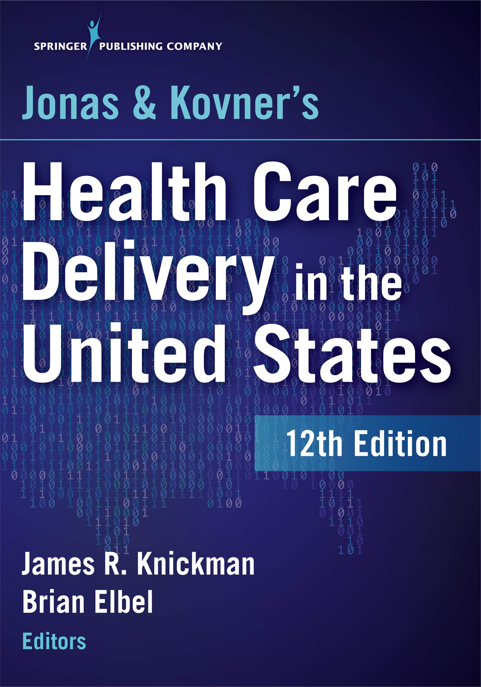 Jonas and Kovner's Health Care Delivery in the United States, 12th Edition