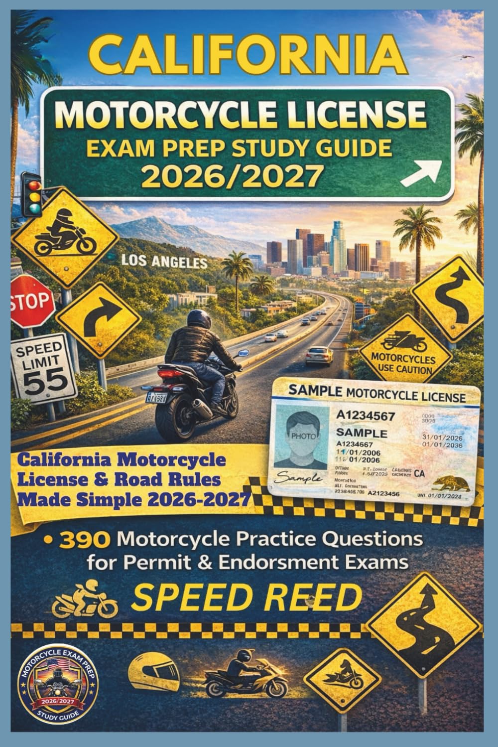 CALIFORNIA MOTORCYCLE LICENSE EXAM PREP STUDY GUIDE 2026/2027: CALIFORNIA MOTORCYCLE LICENSE & ROAD RULES MADE SIMPLE 2026-2027