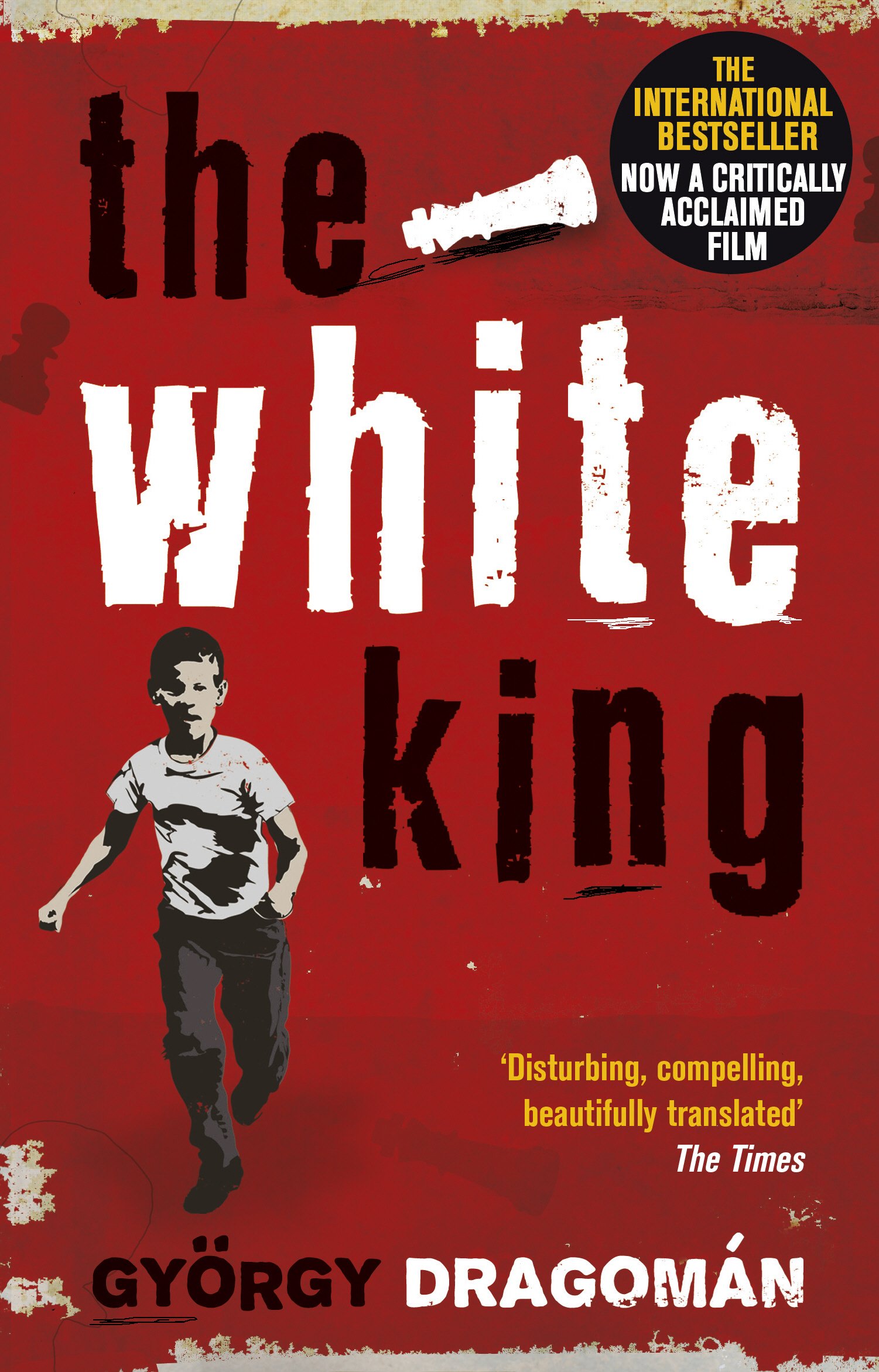 The White King By Gyorgy Dragoman, Paul Olchvary. 9781784161439