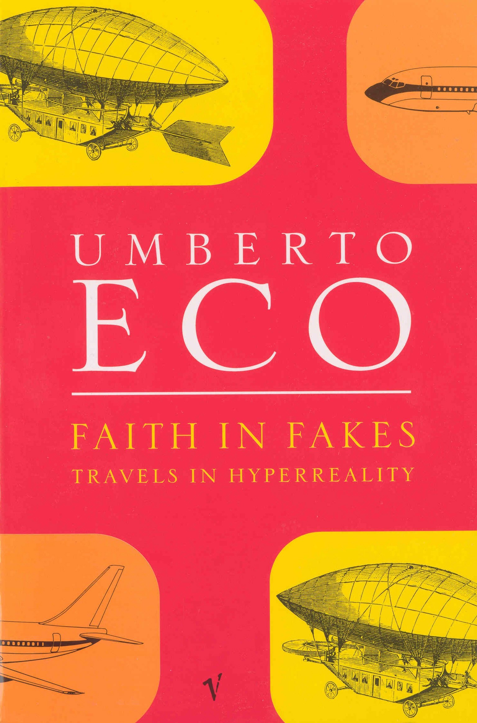 Faith in Fakes : Travels in Hyperreality Paperback – January 1, 1995