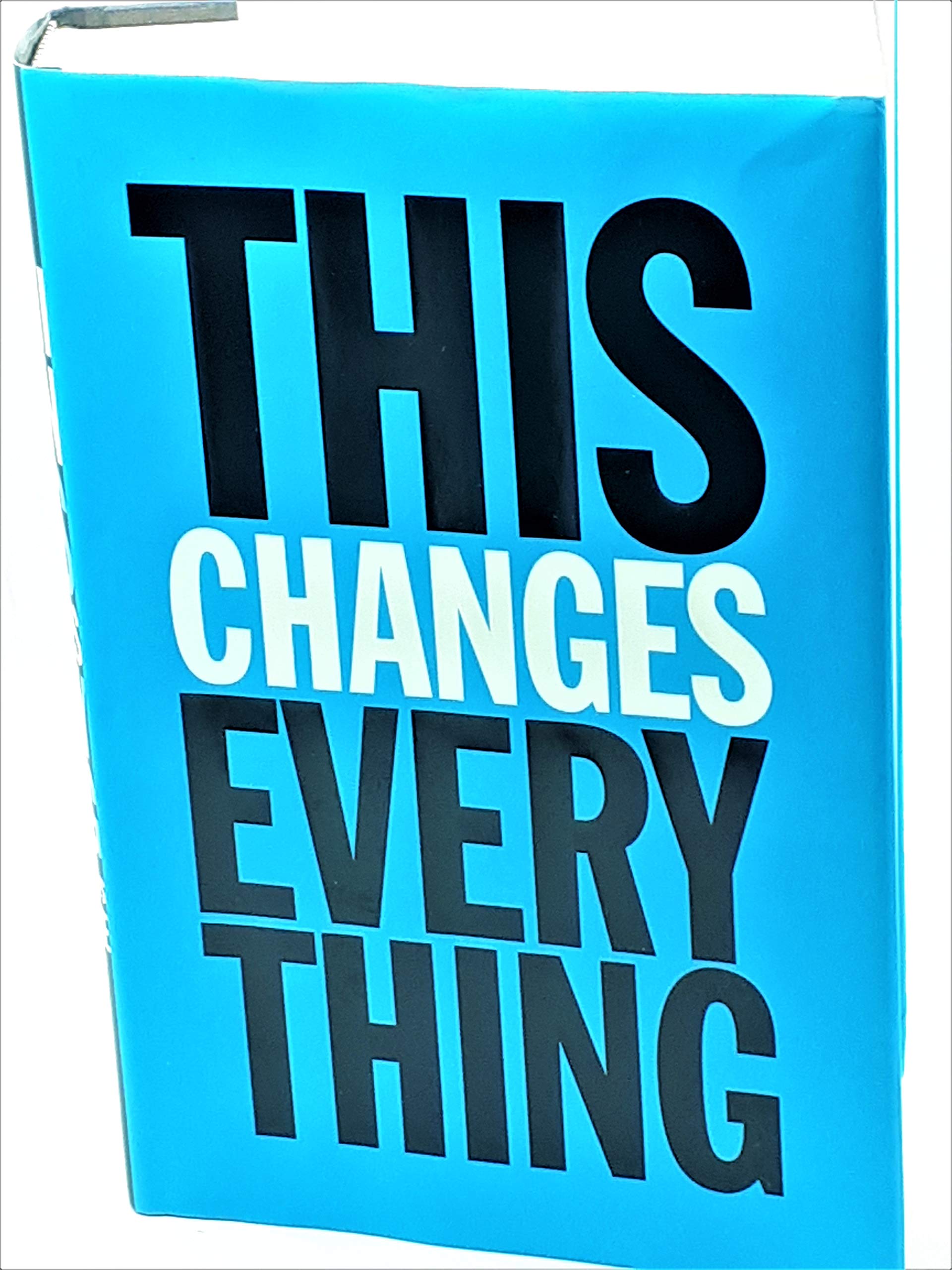 This Changes Everything: Capitalism vs. the Climate Klein, Naomi