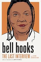 Cover of bell hooks: The Last Interview: and Other Conversations (The Last Interview Series)
