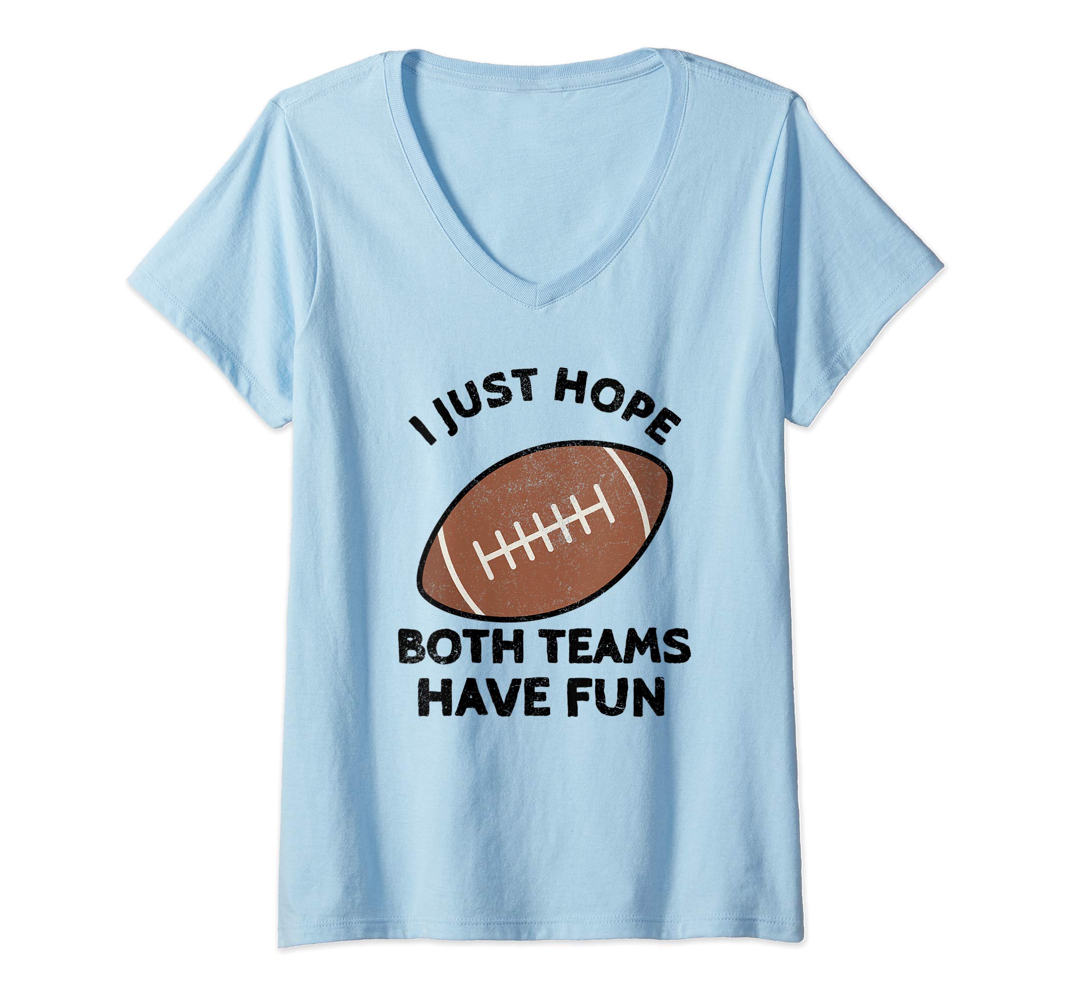 Womens I Just Hope Both Teams Have Fun Football Dad Mom V-Neck T-Shirt