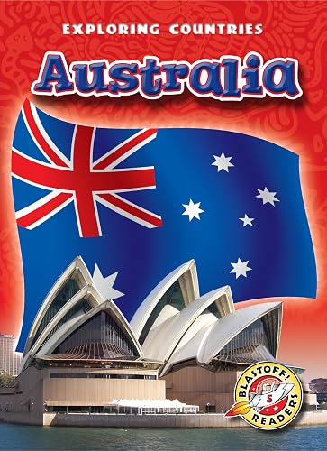 Australia (Blastoff! Readers: Exploring Countries) (Exploring Countries: Blastoff Readers, Level 5)