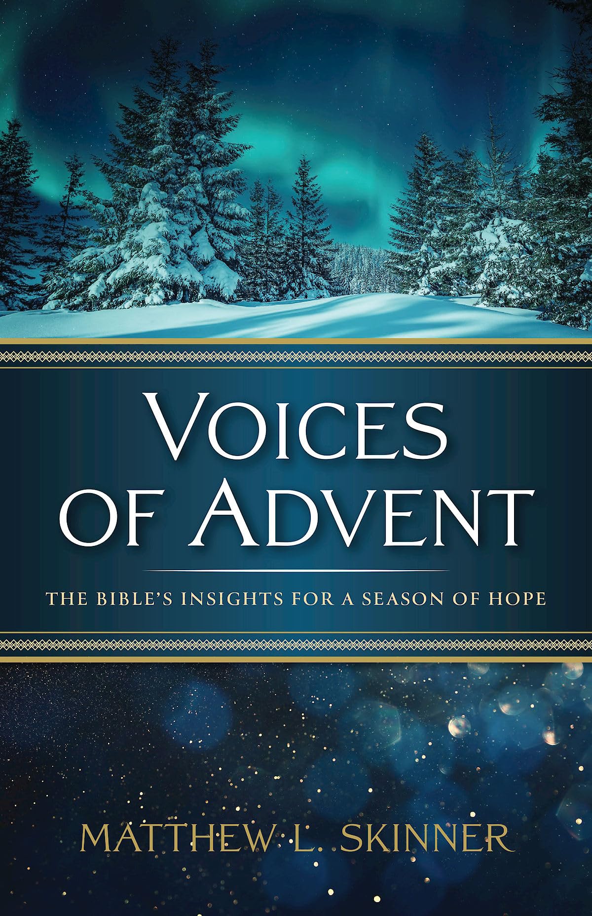 Voices of Advent: The Bible's Insights for a Season of Hope (Voices of Advent)