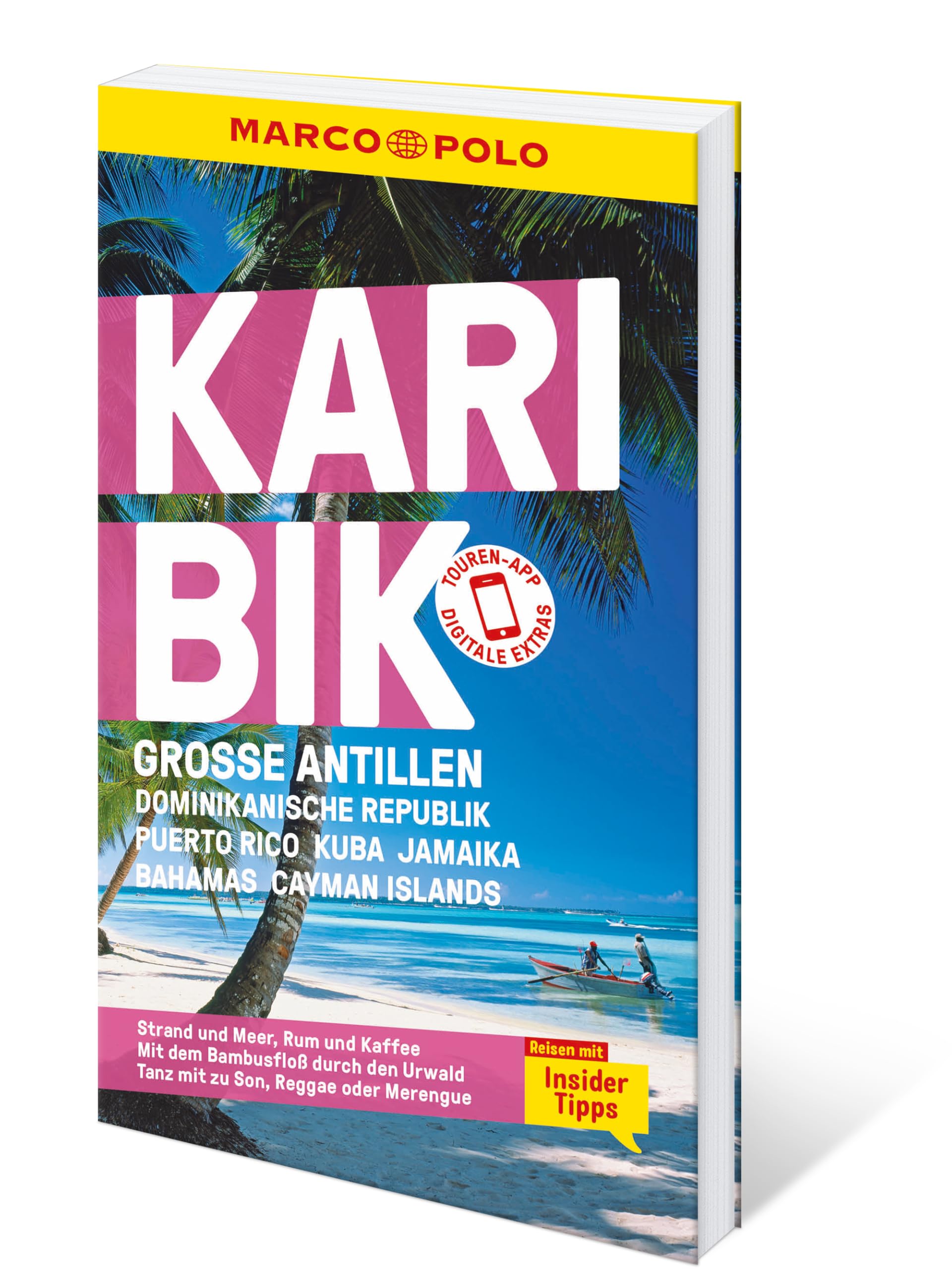 MARCO POLO Reiseführer Karibik, Große Antillen, Dominikanische Republik, Puerto Rico, Kuba, Jamaika, Bahamas, Cayman Islands: Reisen mit Insider-Tipps. Inklusive kostenloser Touren-App