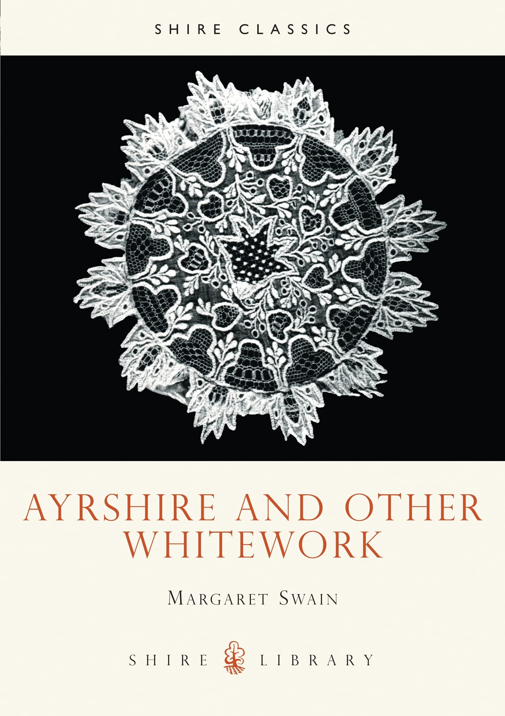 Ayrshire and Other Whitework: 88 (Shire Library)