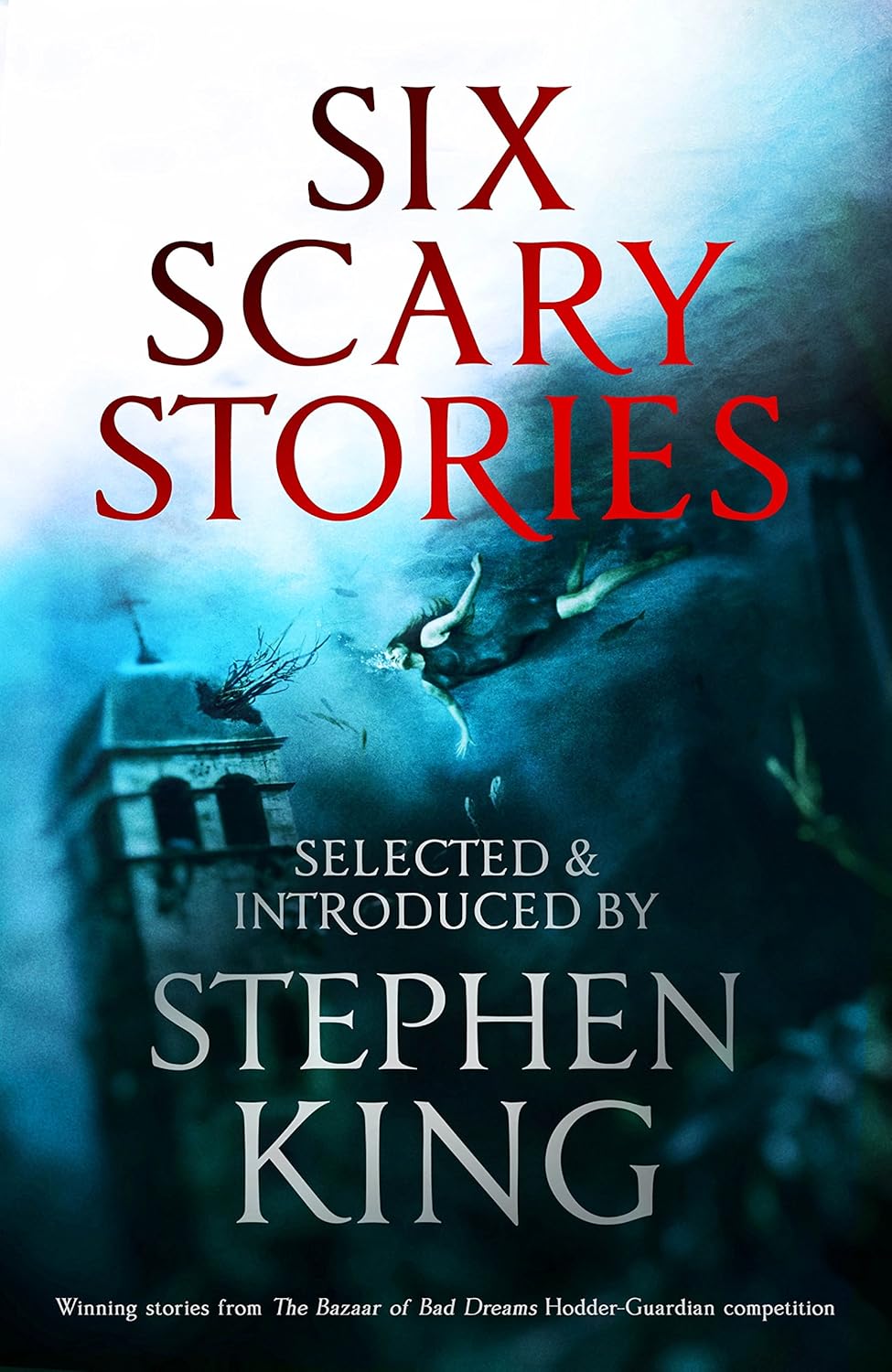 Six Scary Stories Selected and Introduced by Stephen King Kindle