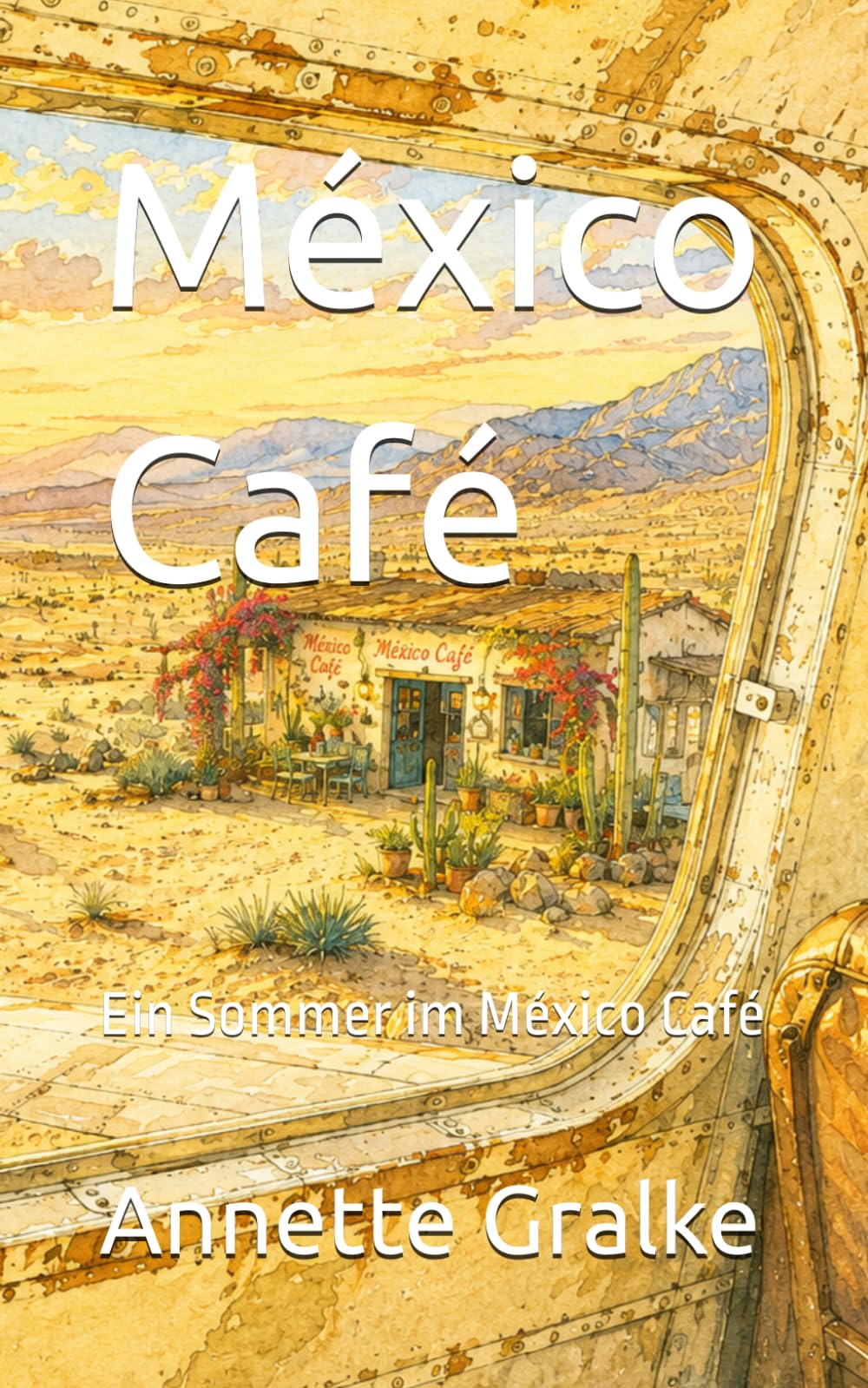 México Café: Ein Sommer im México Café