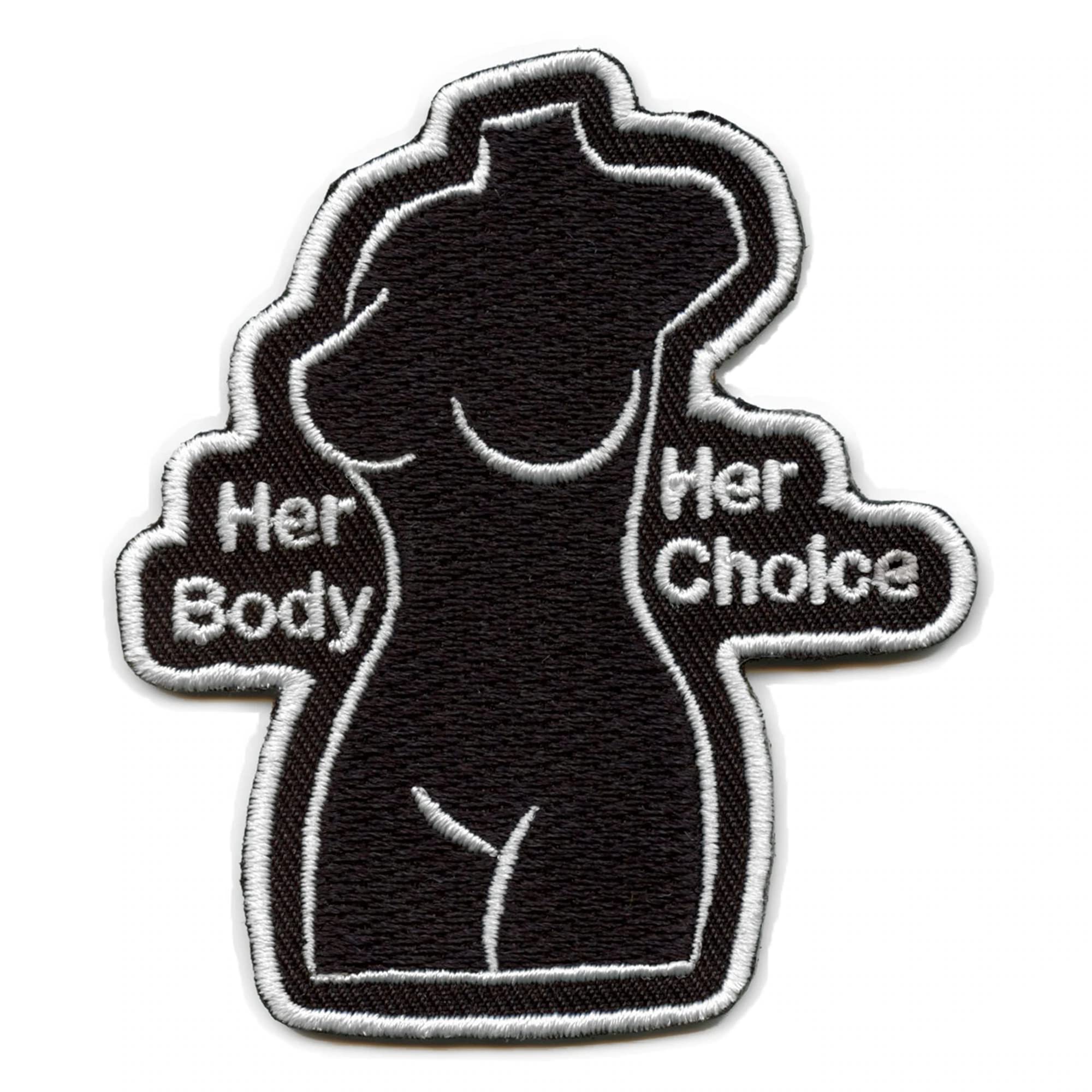 Her Body Her Choice Patch Women's Rights Embroidered Iron On